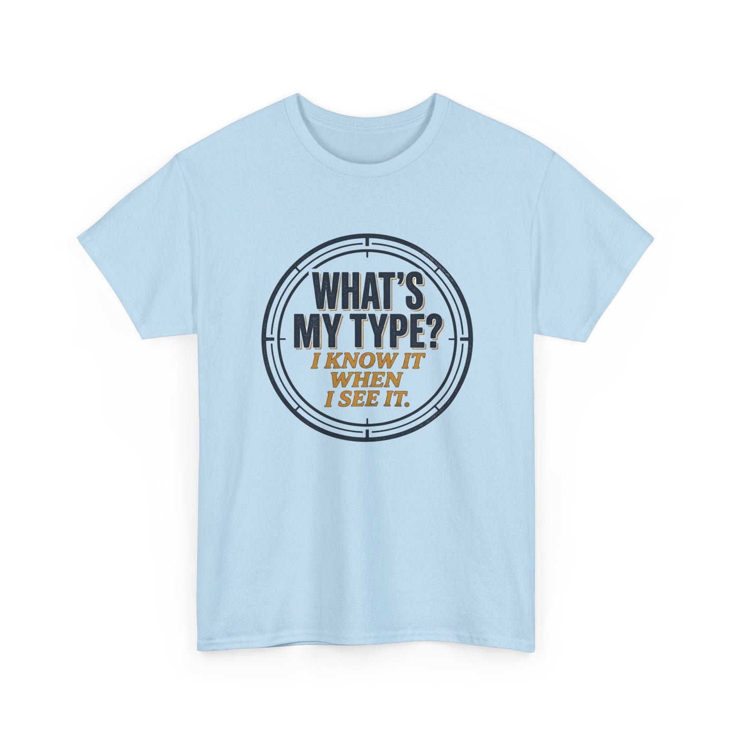 "What's My Type? I Know It When I See It" Graphic Tee