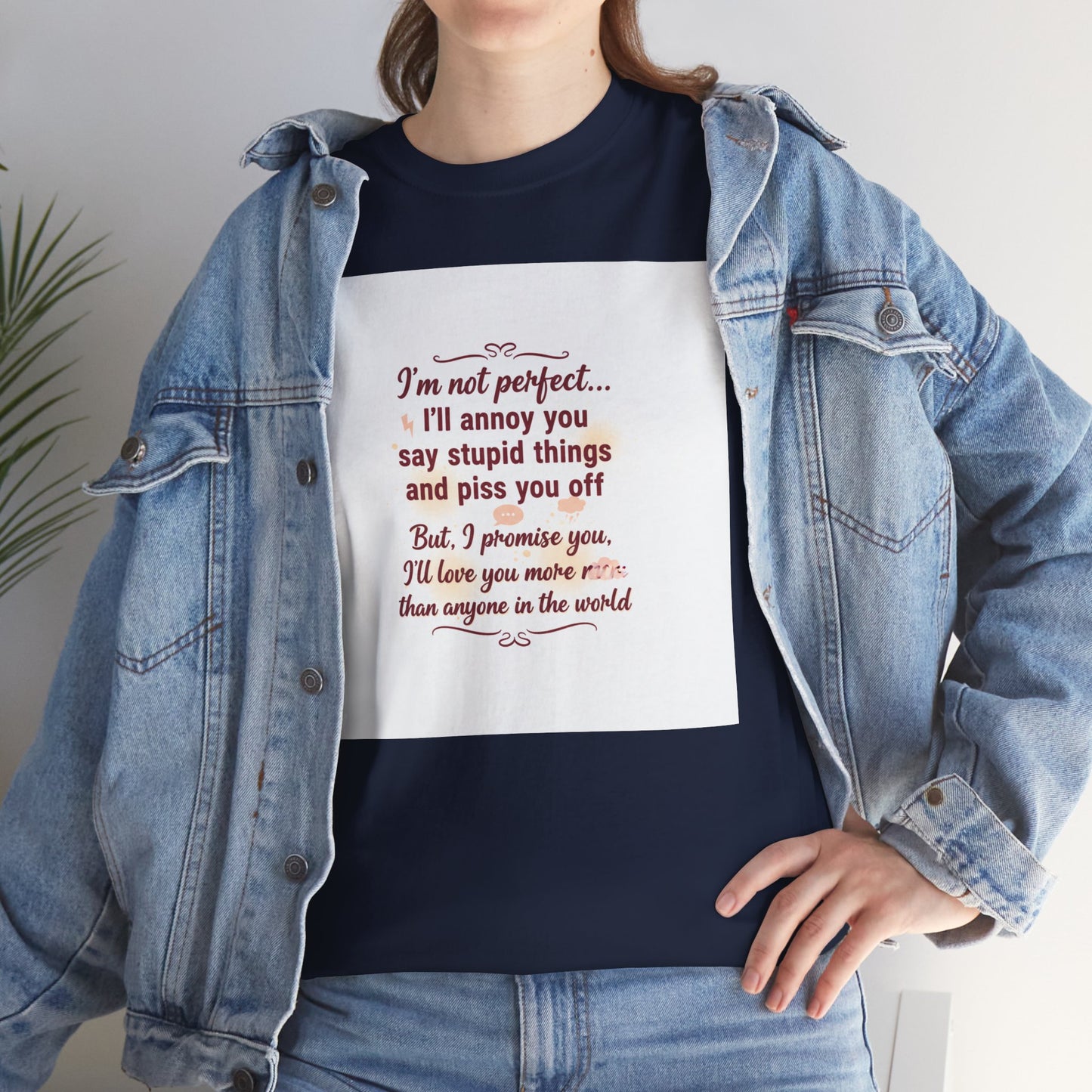 Funny Relationship Tee — “I’m Not Perfect… I’ll Annoy You” Couples T‑Shirt Printify