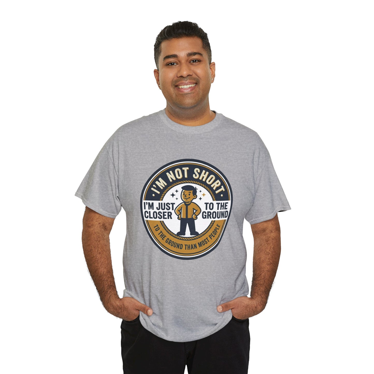 "I'm Not Short, I'm Just Closer to the Ground" Funny Short Height Graphic Tee