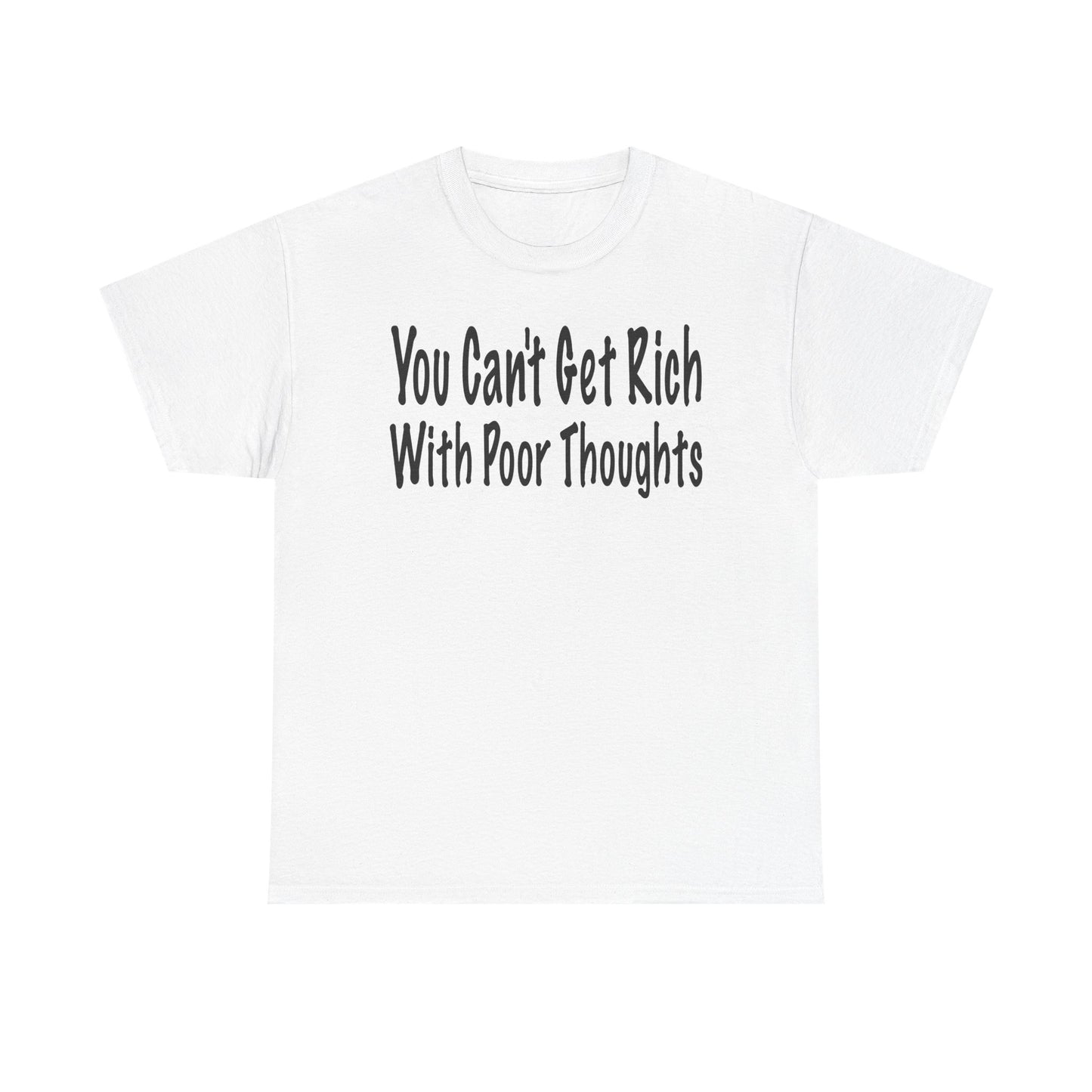 You Can't Get Rich With Poor Thoughts