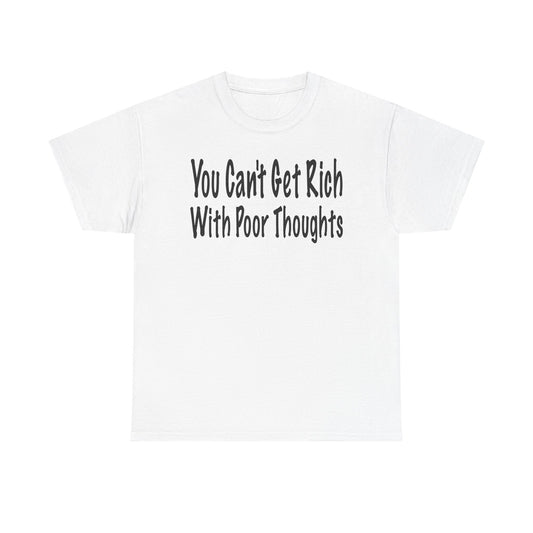 You Can't Get Rich With Poor Thoughts