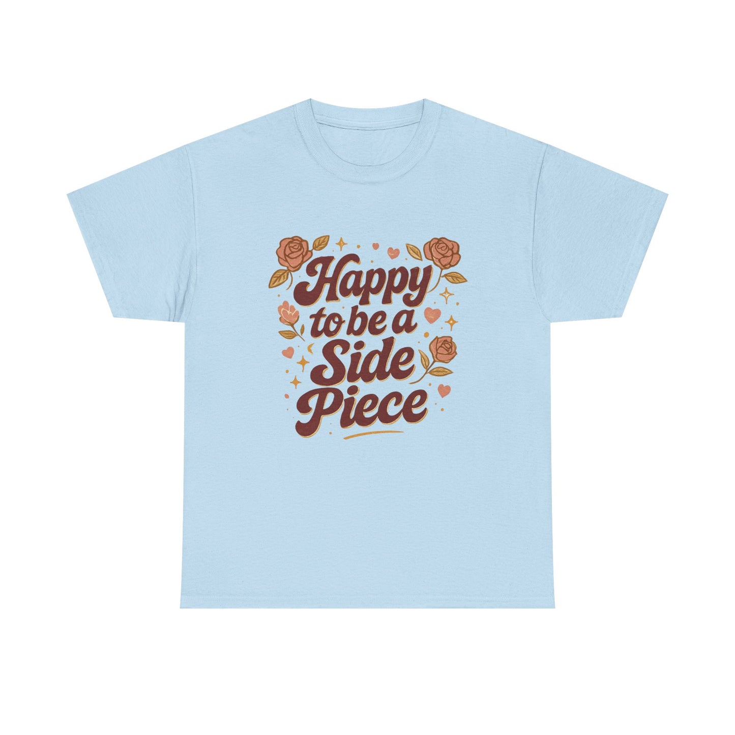 Happy to Be a Side Piece Tee — Retro Floral Statement T-Shirt