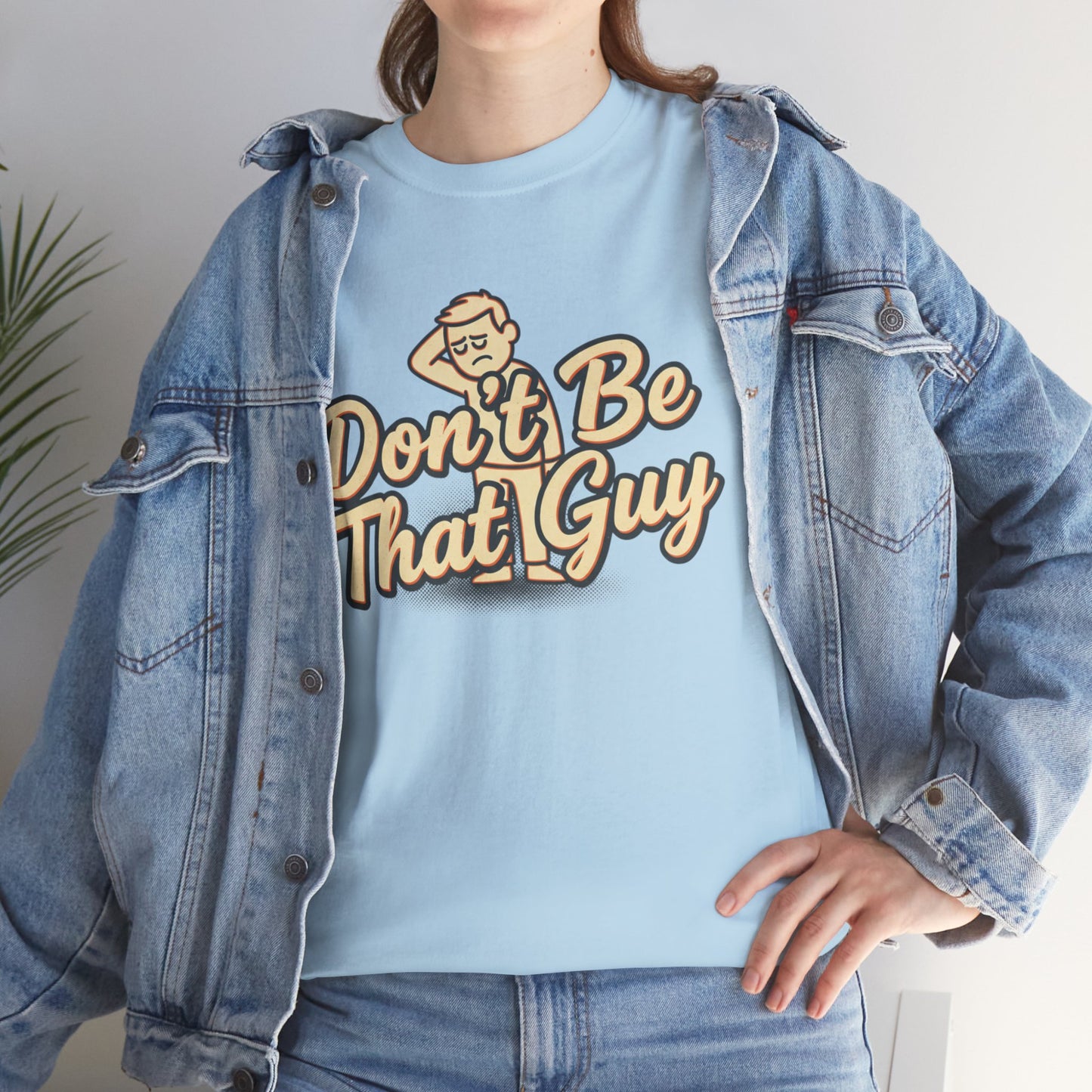 Don't Be That Guy Tee — Retro Graphic White T‑Shirt Printify