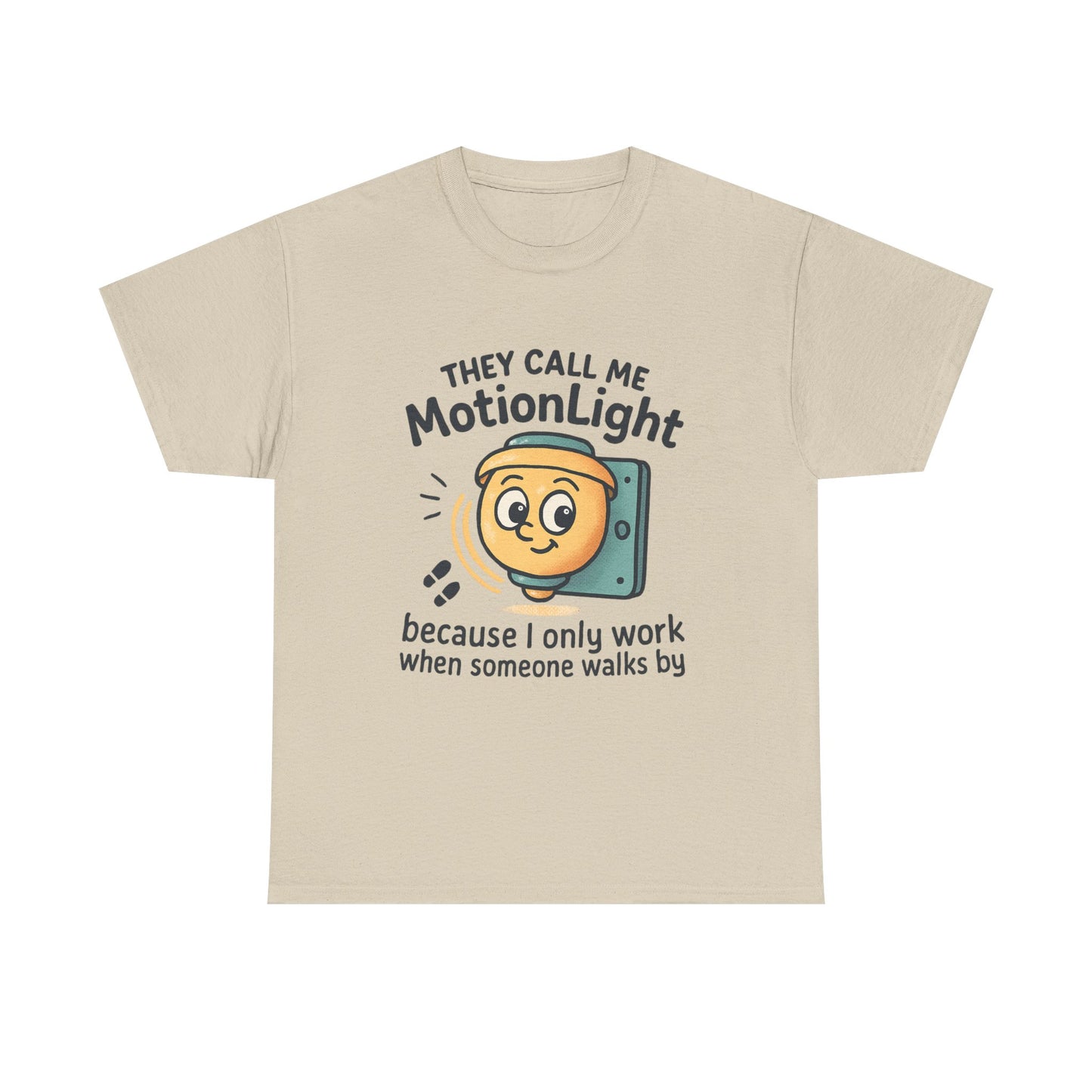 Motion Sensor Light T-Shirt – "They Call Me MotionLight" Funny Security/Tech Tee