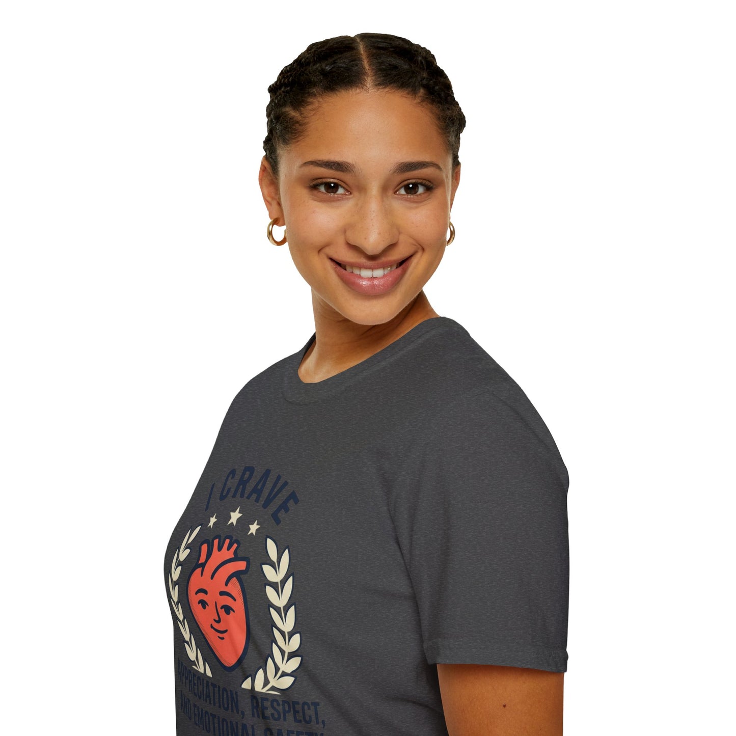 “I Crave Appreciation, Respect, and Emotional Safety” Graphic Tee