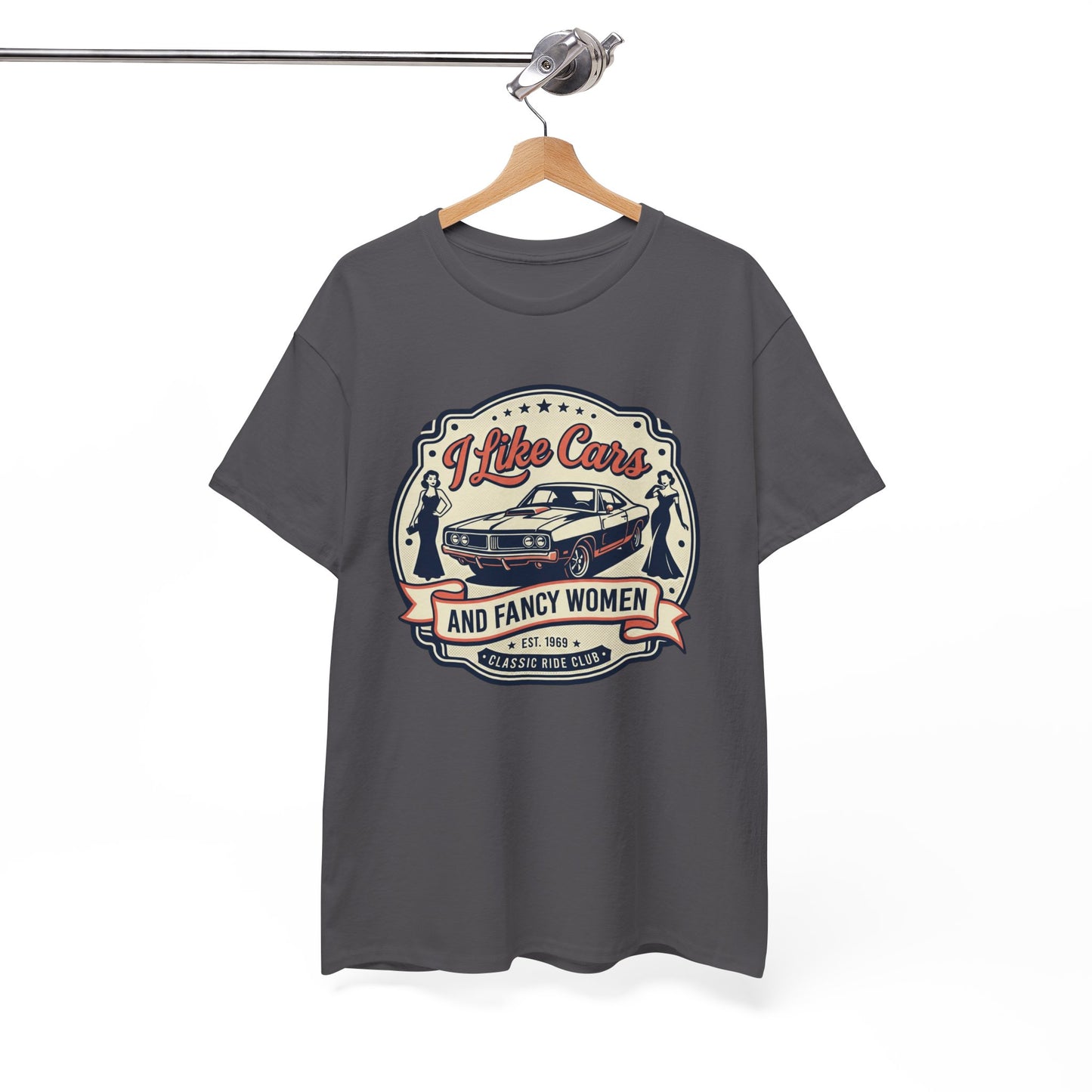 “I Like Cars and Fancy Women” Vintage Auto Graphic Shirt - Classic Car Tee