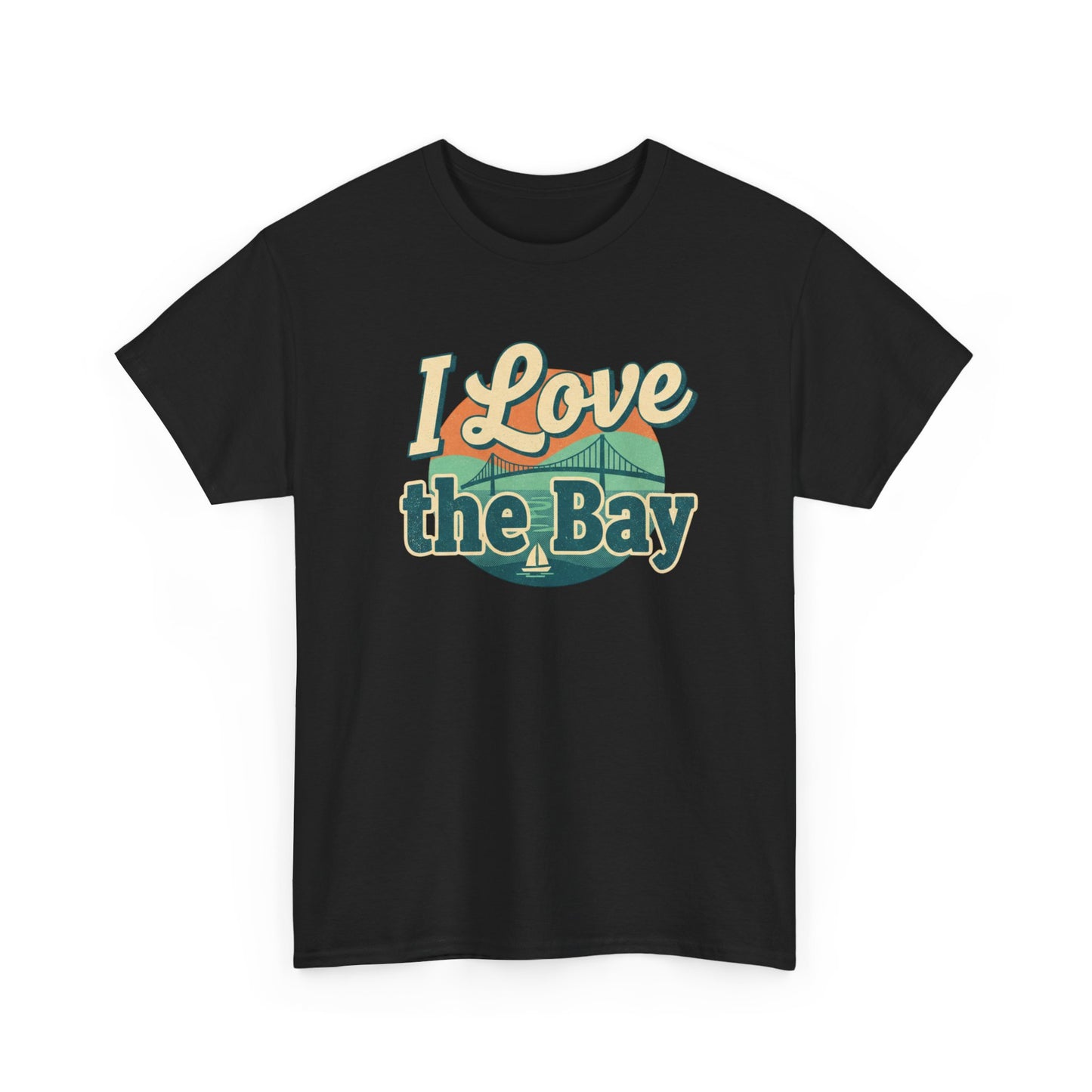 I Love the Bay T-Shirt — Retro Coastal Tee for Bay Lovers