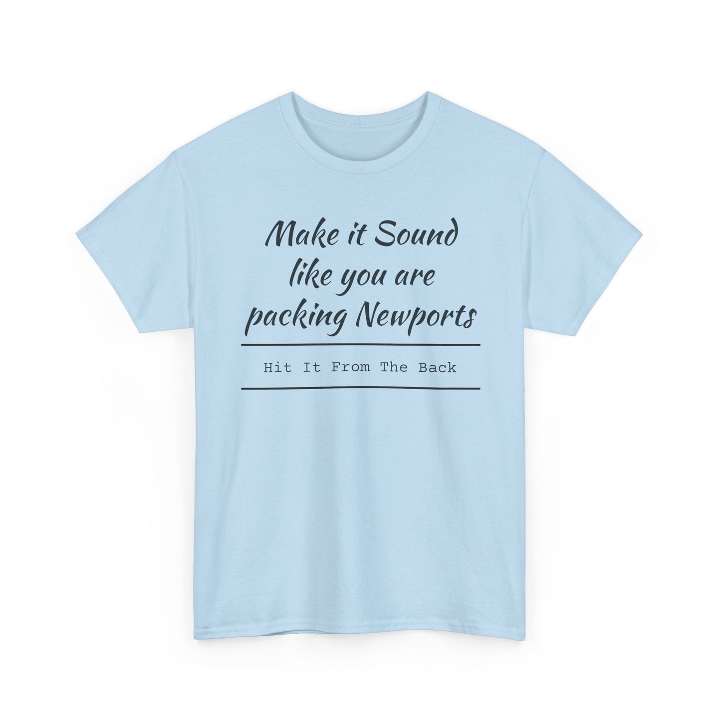 Make it Sound Like You Are Packing Newports