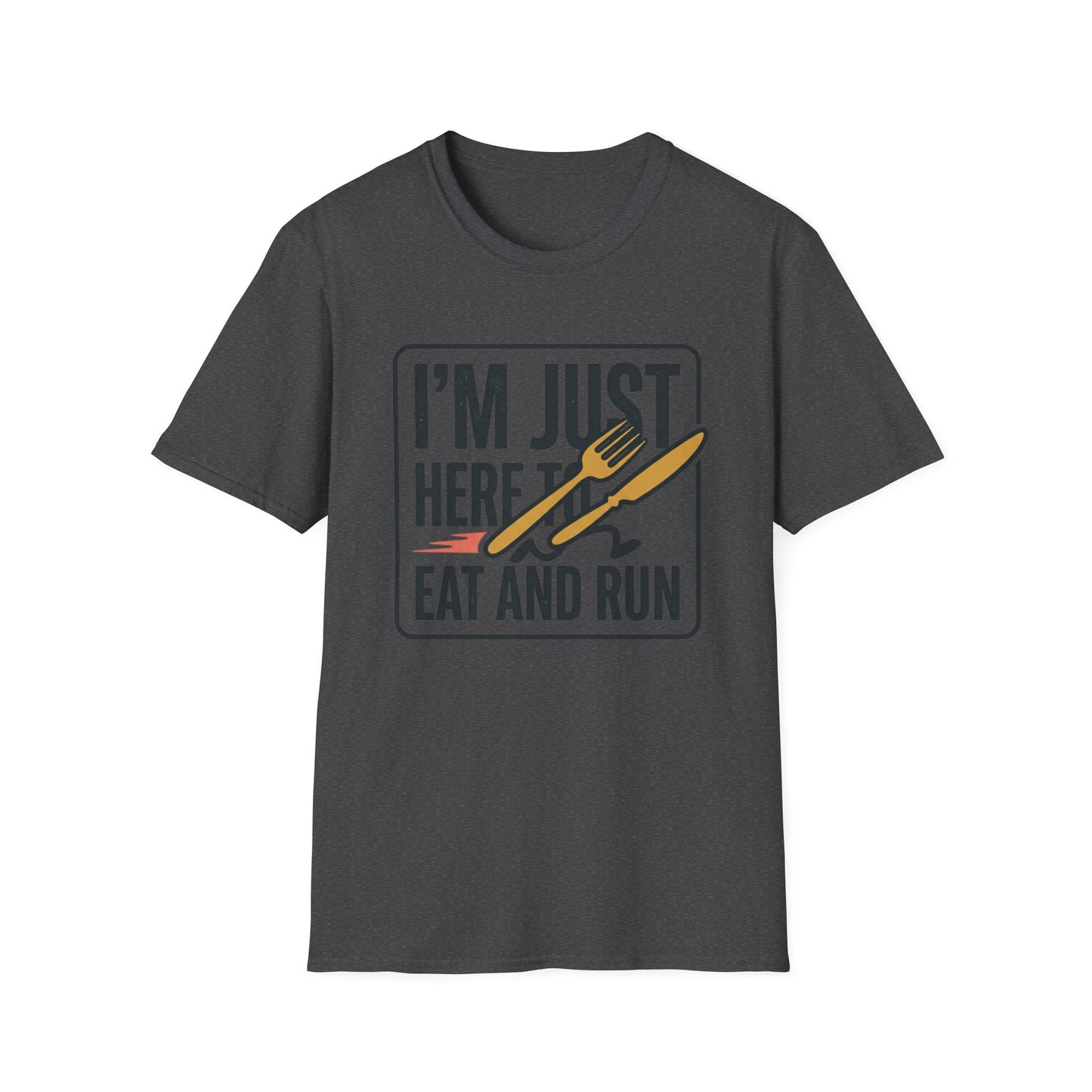I'm Just Here to Eat and Run T-Shirt — Funny Runner & Foodie Tee