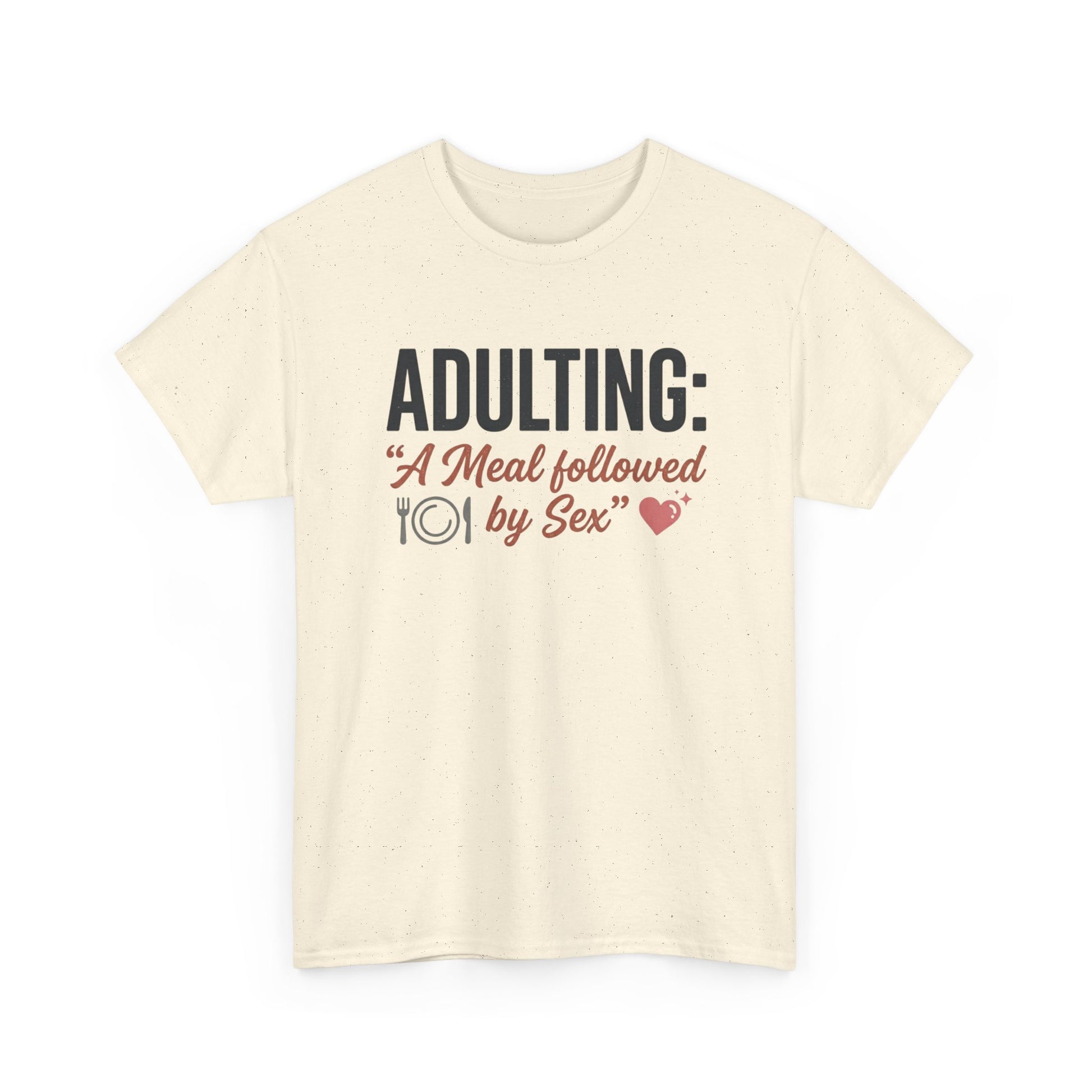 Adulting T‑Shirt – "Adulting: A Meal Followed by Sex" Funny Graphic Tee Printify