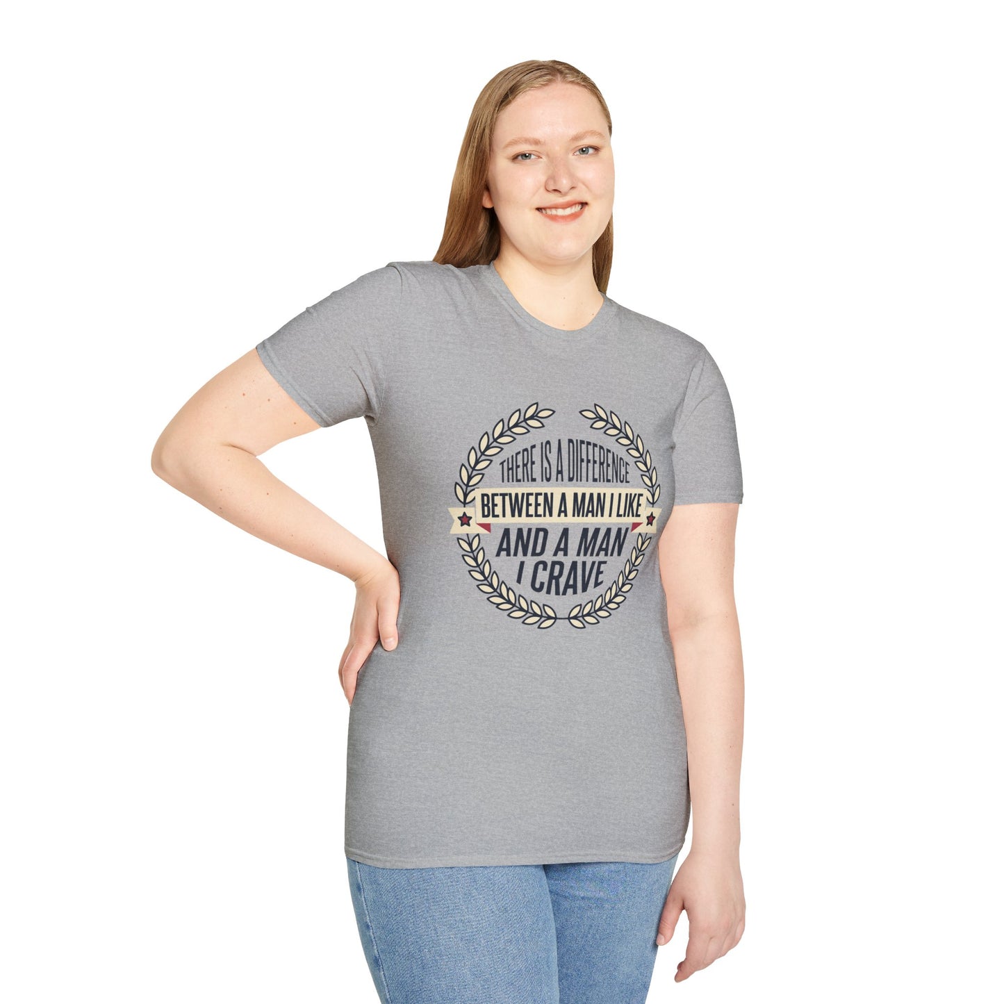 “There Is A Difference Between A Man I Like And A Man I Crave” Graphic Tee