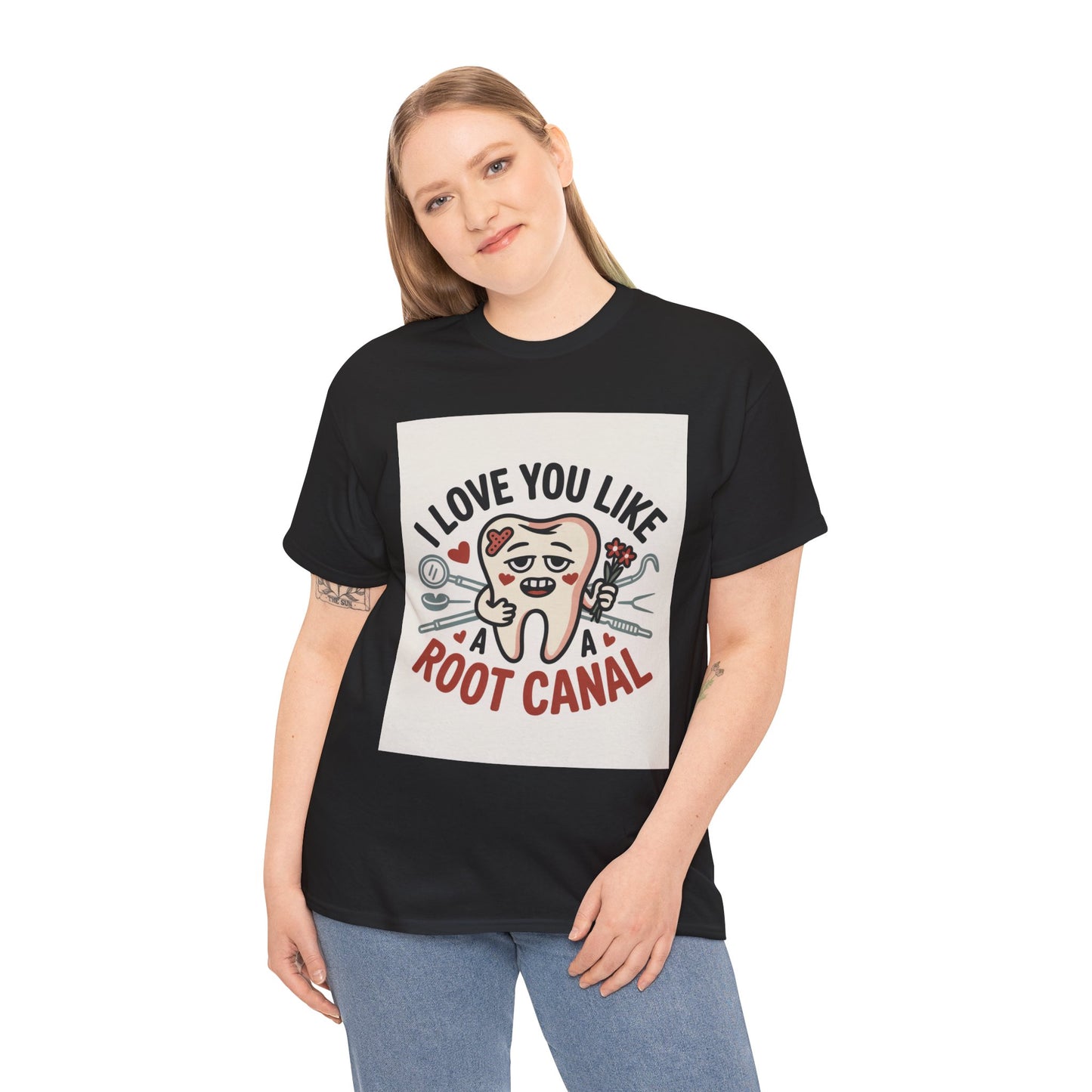T-Shirt — I Love You Like a Root Canal Cute Tooth Funny Dental Tee