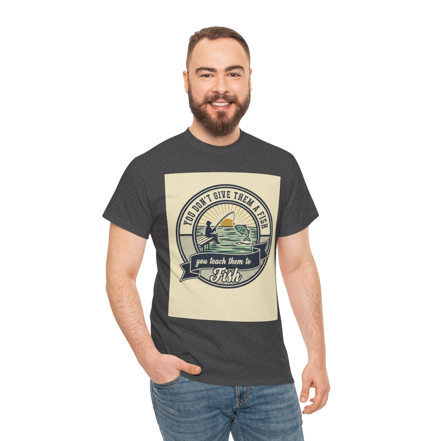 Fishing Vintage Badge T-Shirt — "You Don’t Give Them a Fish, You Teach Them to Fish" Graphic Tee