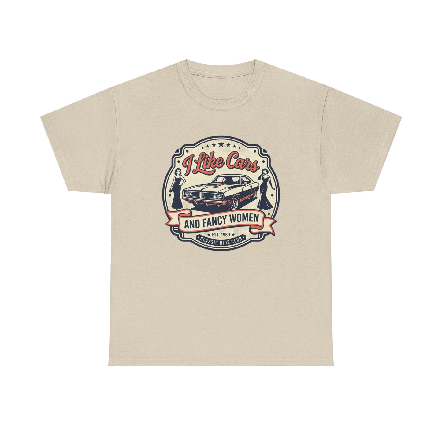 “I Like Cars and Fancy Women” Vintage Auto Graphic Shirt - Classic Car Tee
