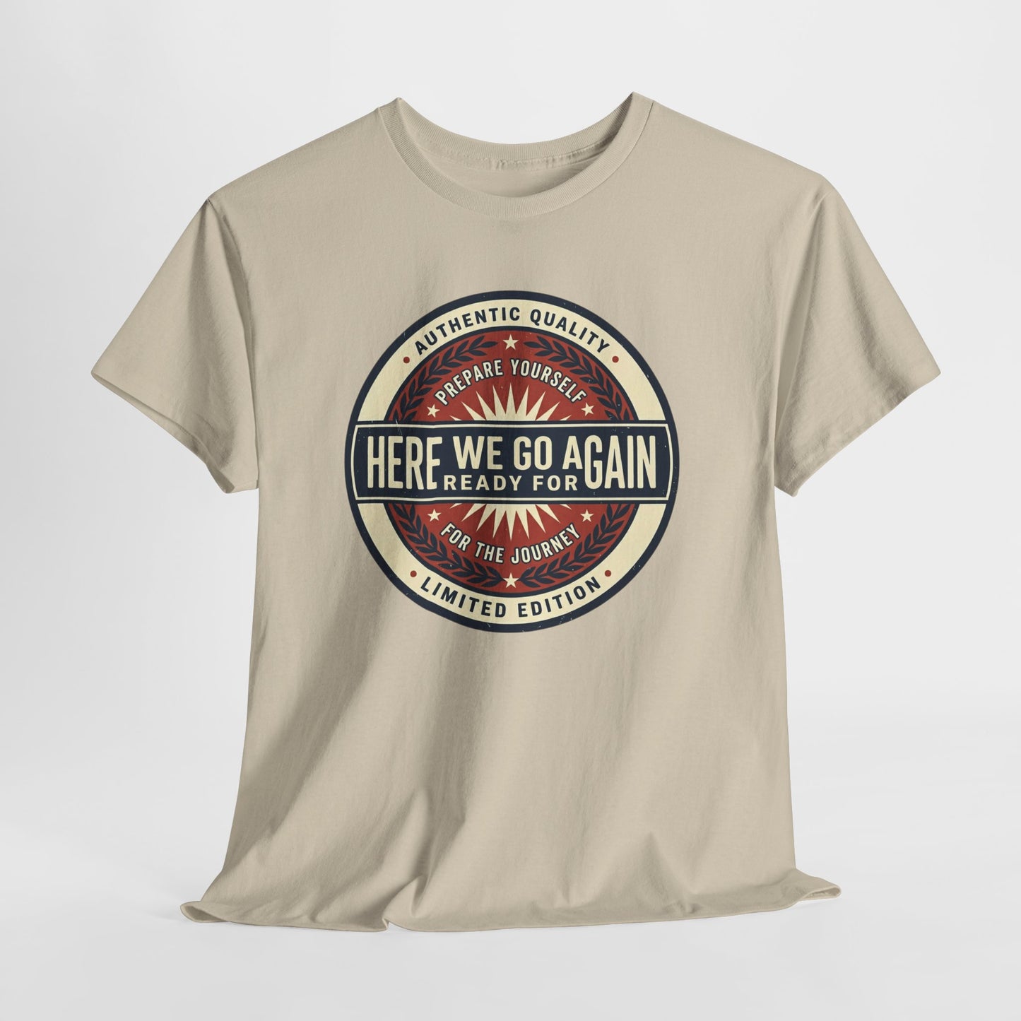 Here We Go Again Vintage Badge Tee — Retro Adventure Graphic T-Shirt