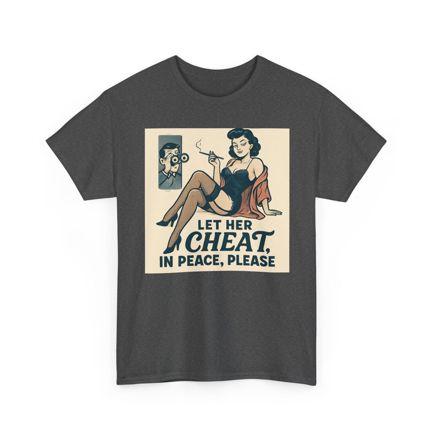 T-Shirt — Vintage Pinup “Let Her Cheat in Peace, Please” Graphic Tee