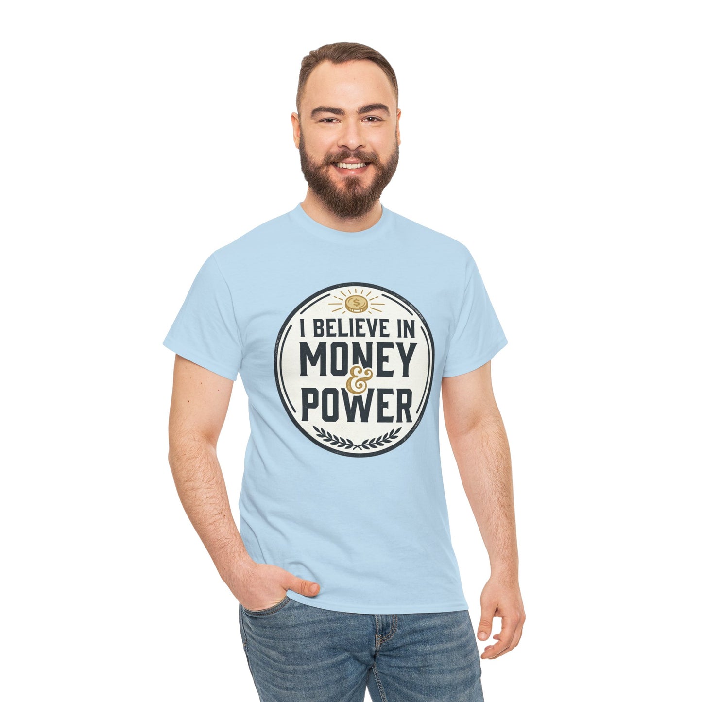 I Believe in Money & Power T-Shirt — Motivational Retro Graphic Tee