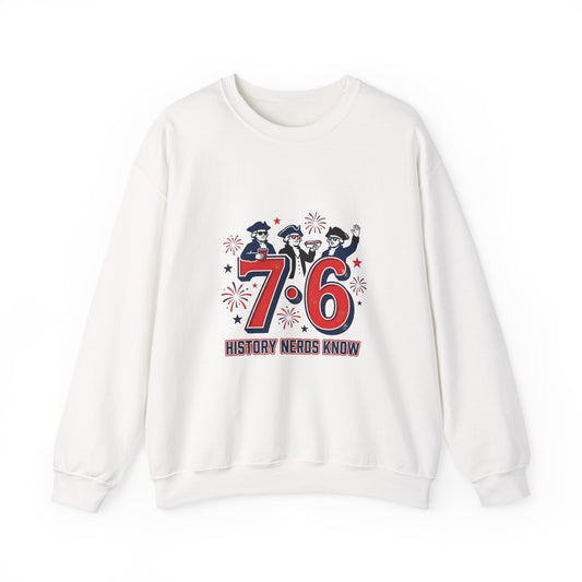 7·6 History Nerds Know Sweatshirt | 1776 patriotic vintage meme