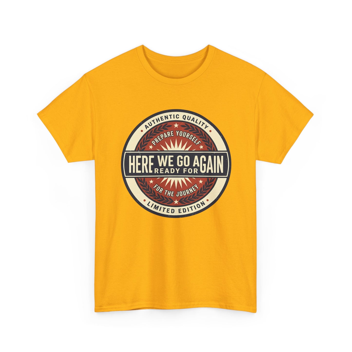 Here We Go Again Vintage Badge Tee — Retro Adventure Graphic T-Shirt