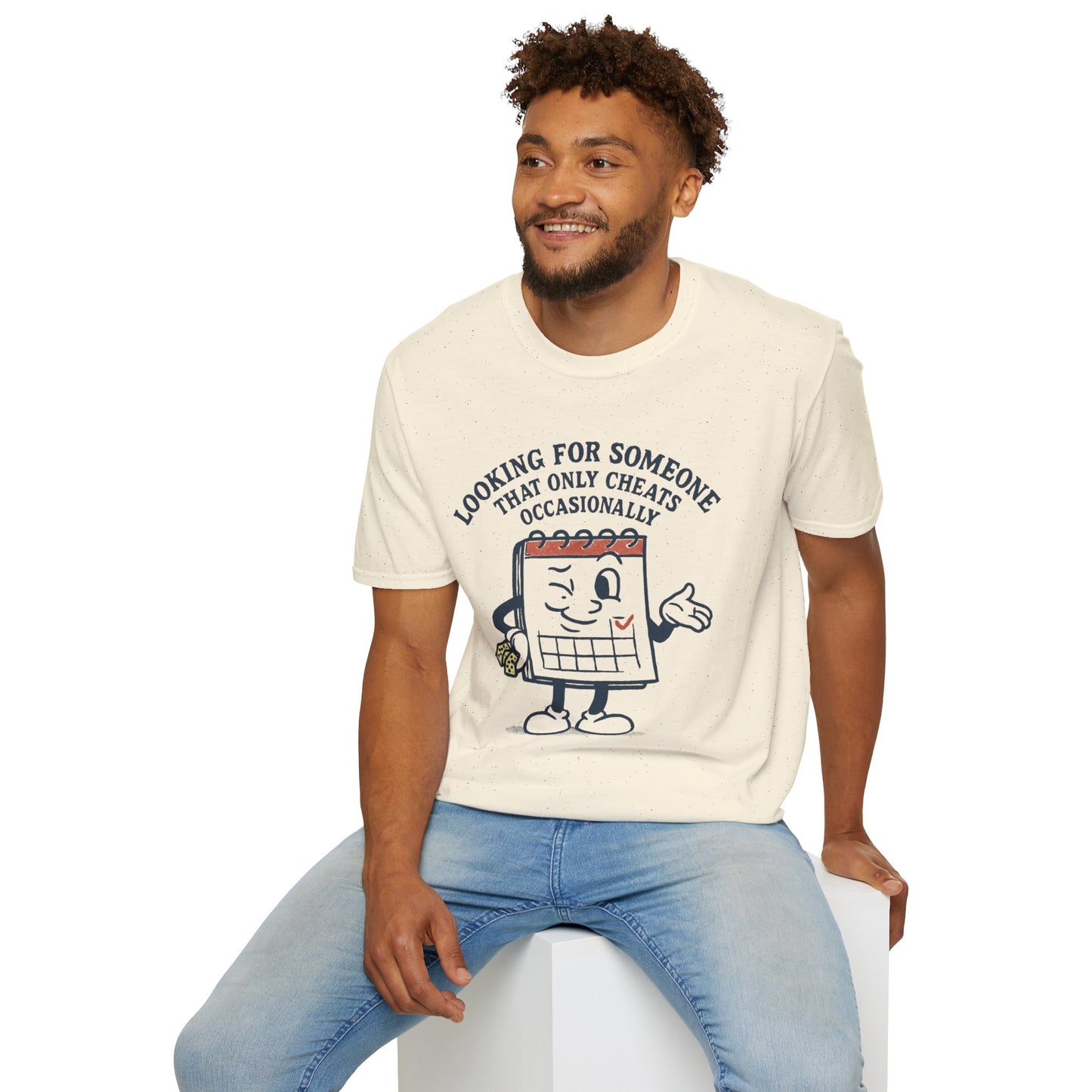 T-Shirt — "Looking for Someone That Only Cheats Occasionally" Calendar Cartoon Tee