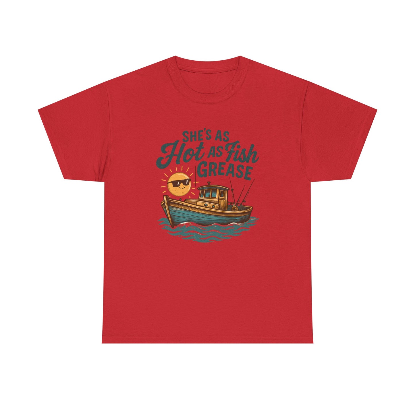 She's As Hot As Fish Grease Tee — Fishing Boat Graphic Shirt for Anglers & Seafood Lovers