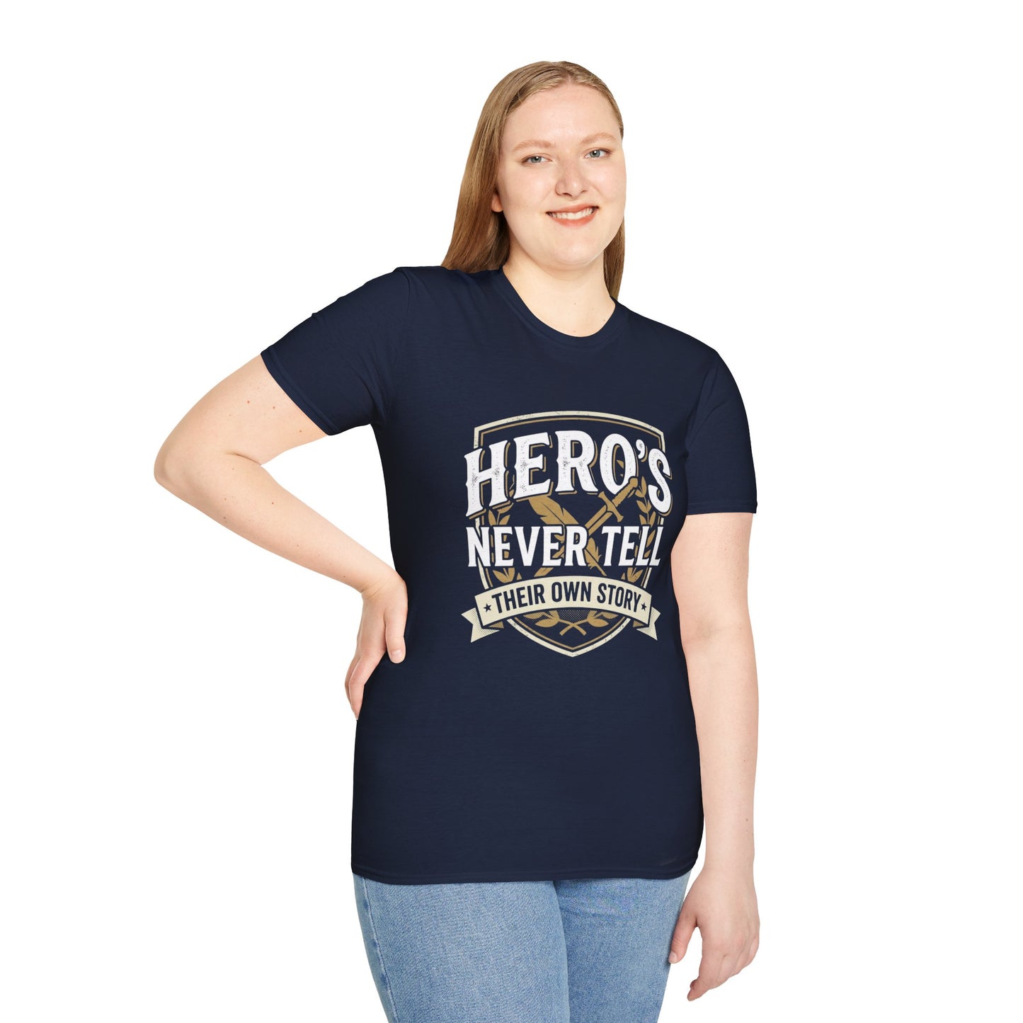Hero's Never Tell T-Shirt — 'Hero's Never Tell Their Own Story' Graphic Tee for Veterans & First Responders