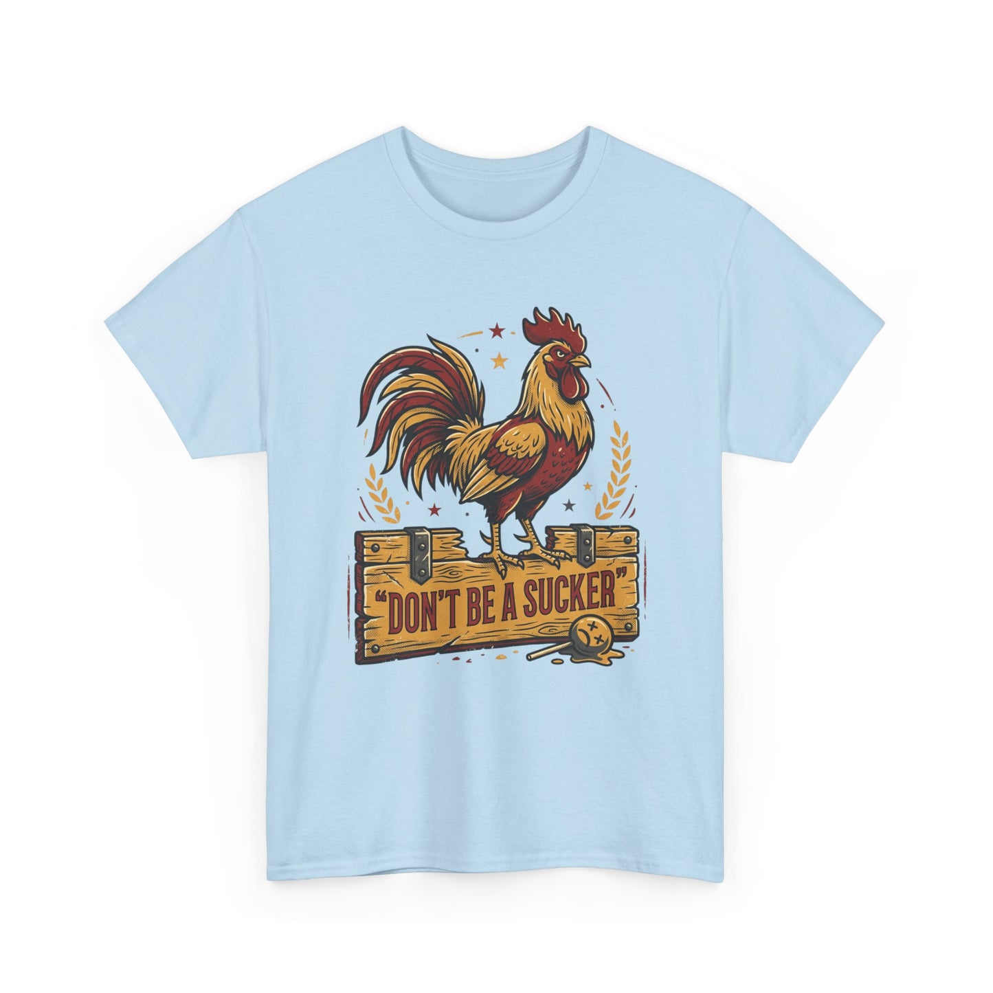 Rooster 'Don't Be a Sucker' Graphic Tee Printify