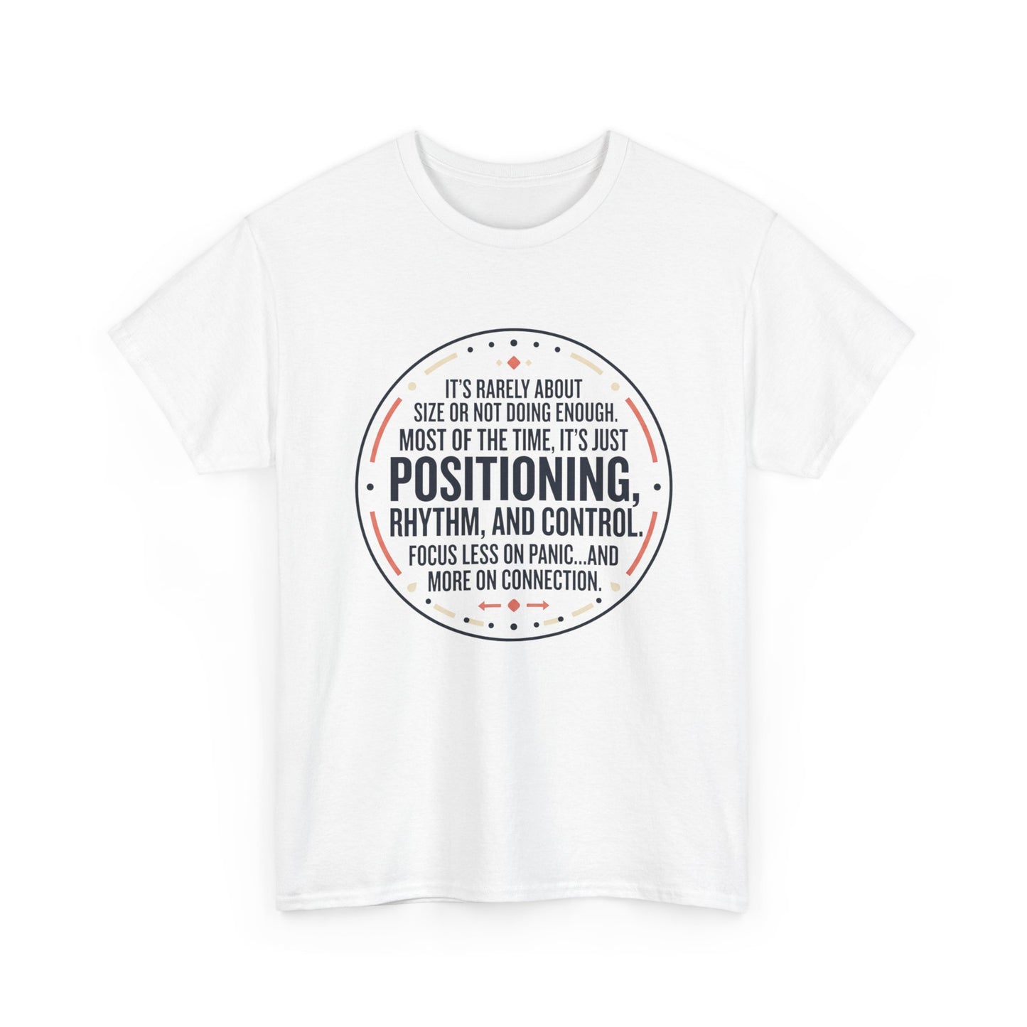 "Positioning, Rhythm, and Control" Motivational Tee—Inspirational Quote T-Shirt