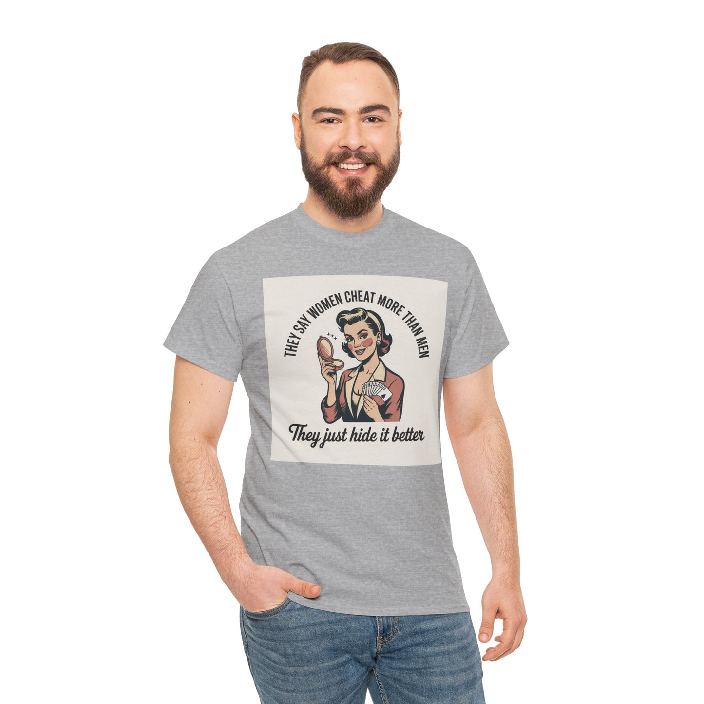 Vintage Pinup Tee — "They Say Women Cheat More Than Men — They Just Hide It Better" Printify