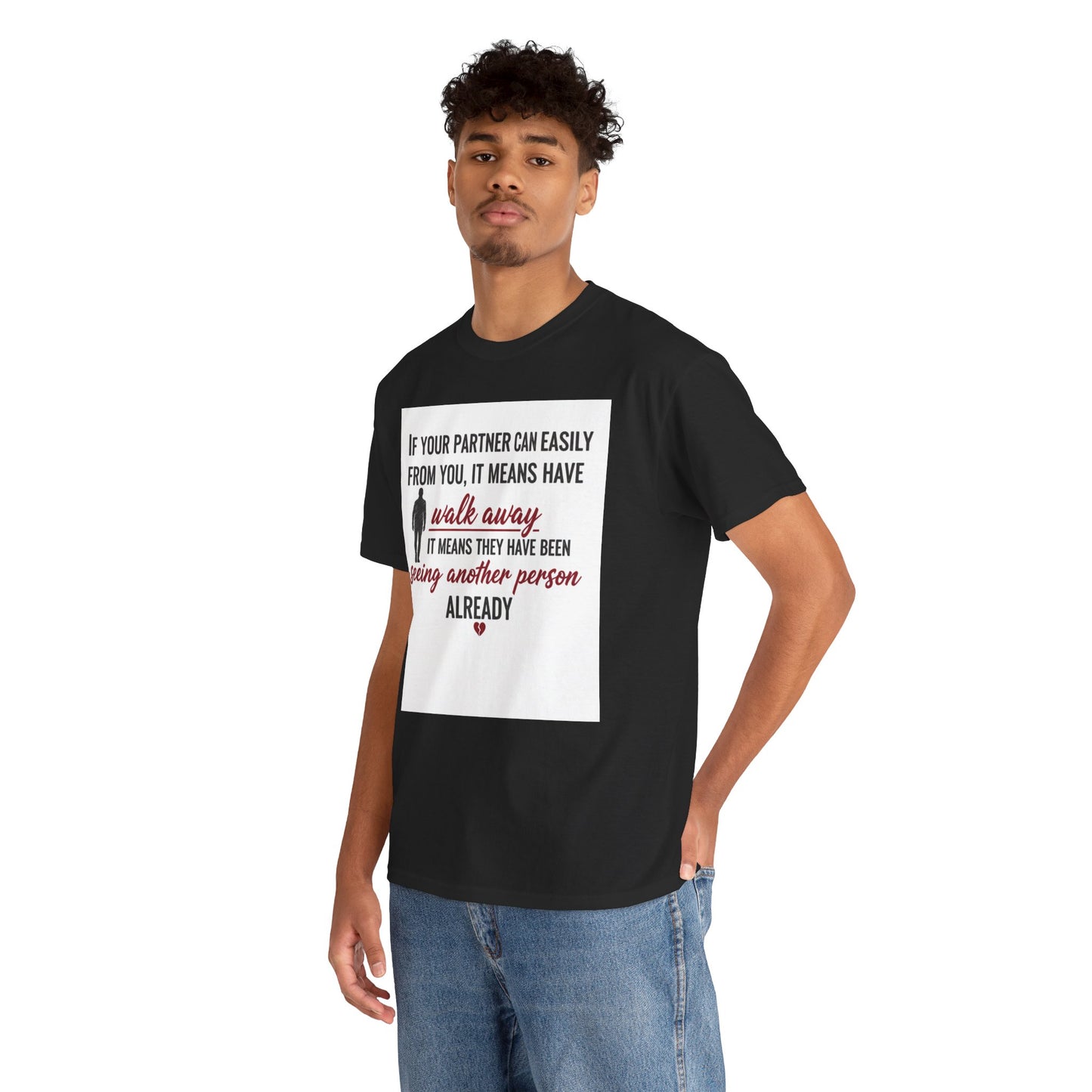 T‑Shirt — “If Your Partner Can Easily Walk Away” Relationship Quote Tee