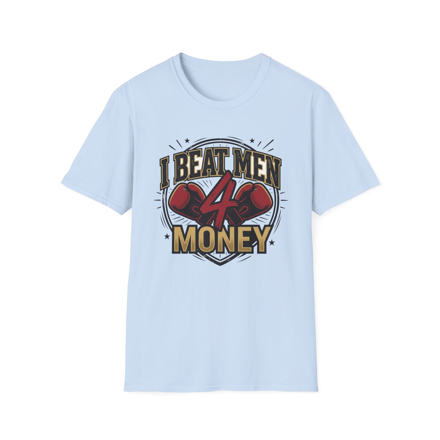 I Beat Men 4 Money Boxing T-Shirt Printify