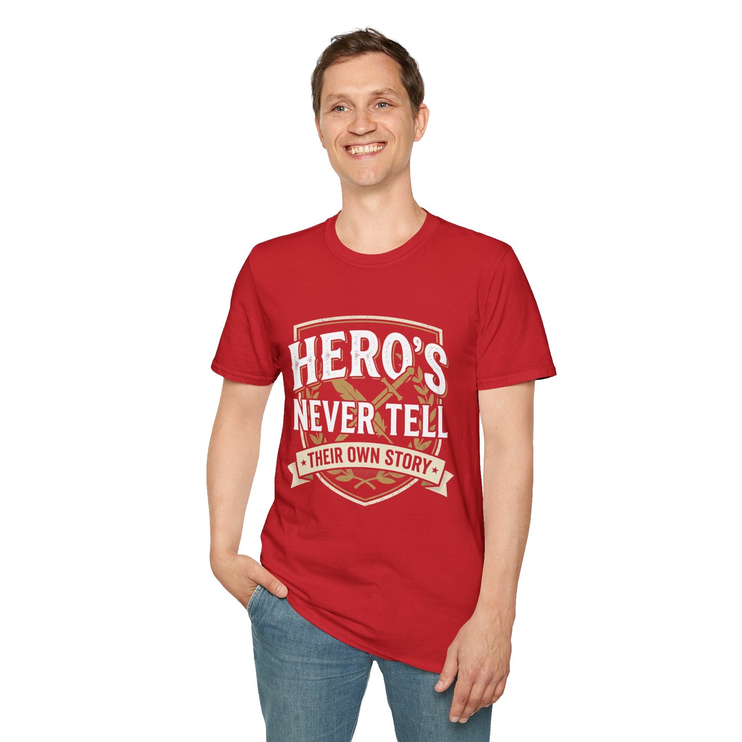 Hero's Never Tell T-Shirt — 'Hero's Never Tell Their Own Story' Graphic Tee for Veterans & First Responders
