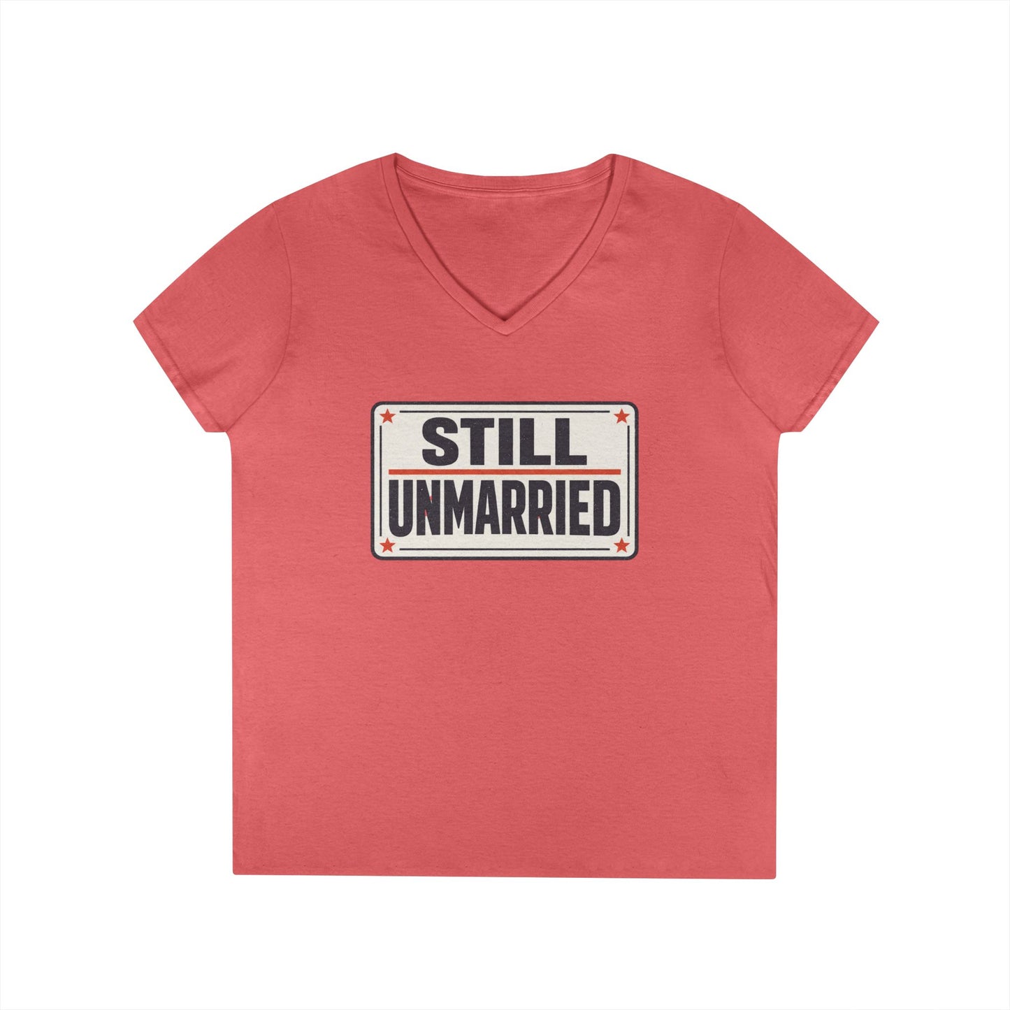 Still Unmarried V-Neck Tee — Funny Single Women T-Shirt