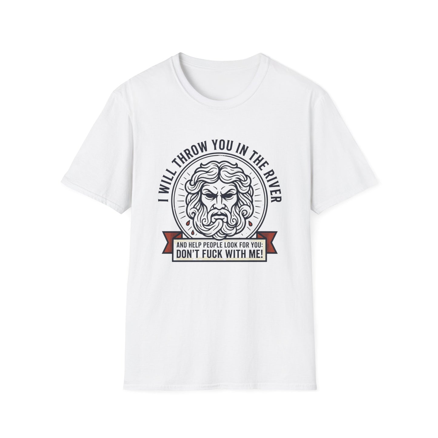 'I Will Throw You in the River' Bold Mythic Design-Graphic T-Shirt