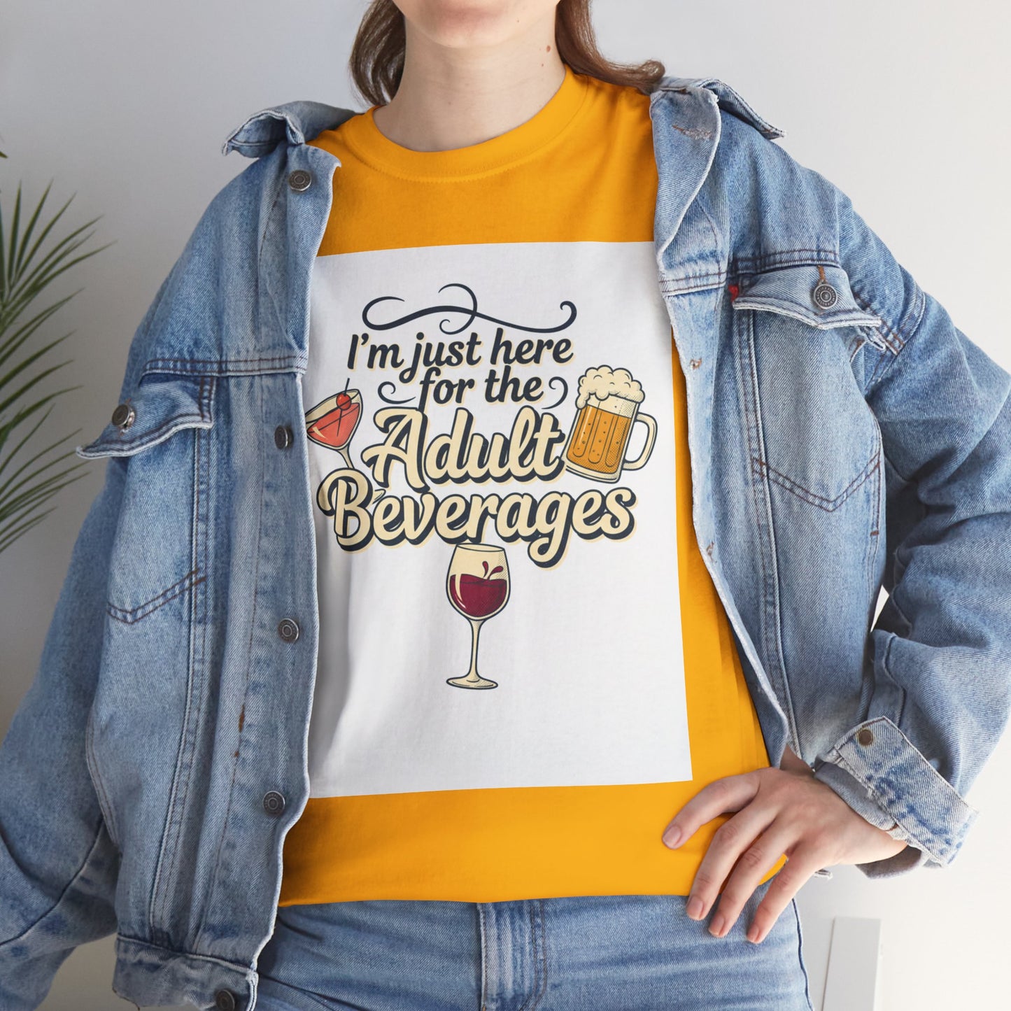 T-Shirt — "I'm Just Here for the Adult Beverages" Funny Wine & Beer Tee