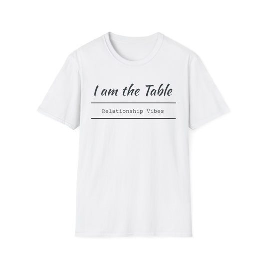 I am the Table