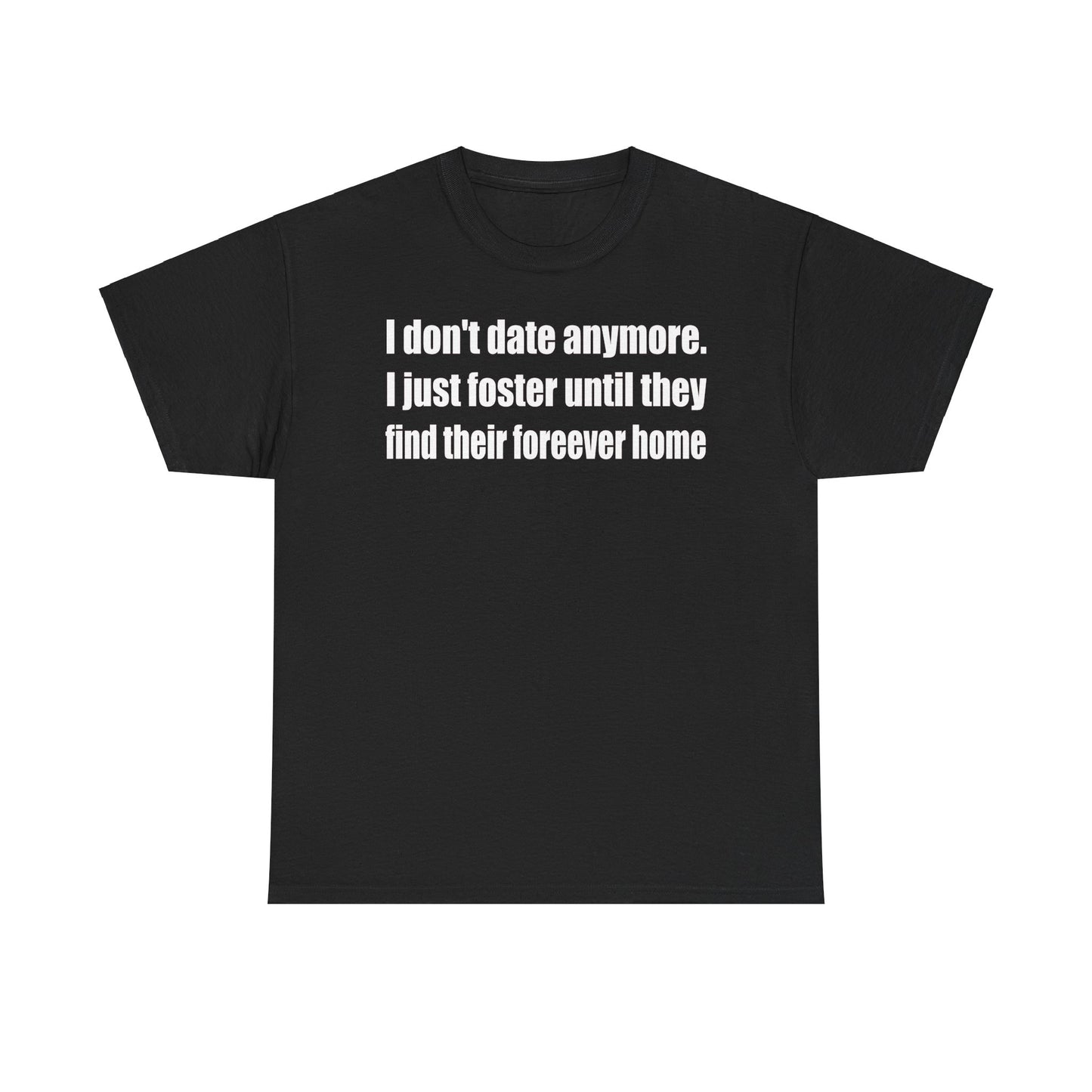 I don't date anymore