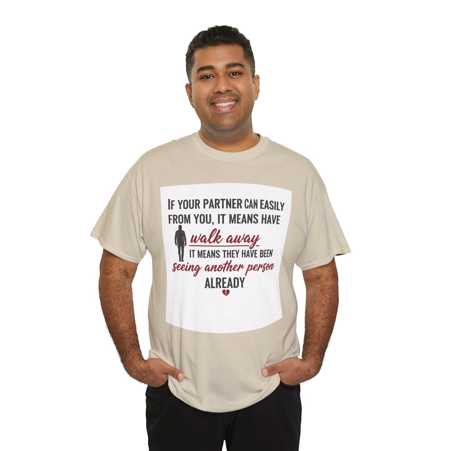 T‑Shirt — “If Your Partner Can Easily Walk Away” Relationship Quote Tee
