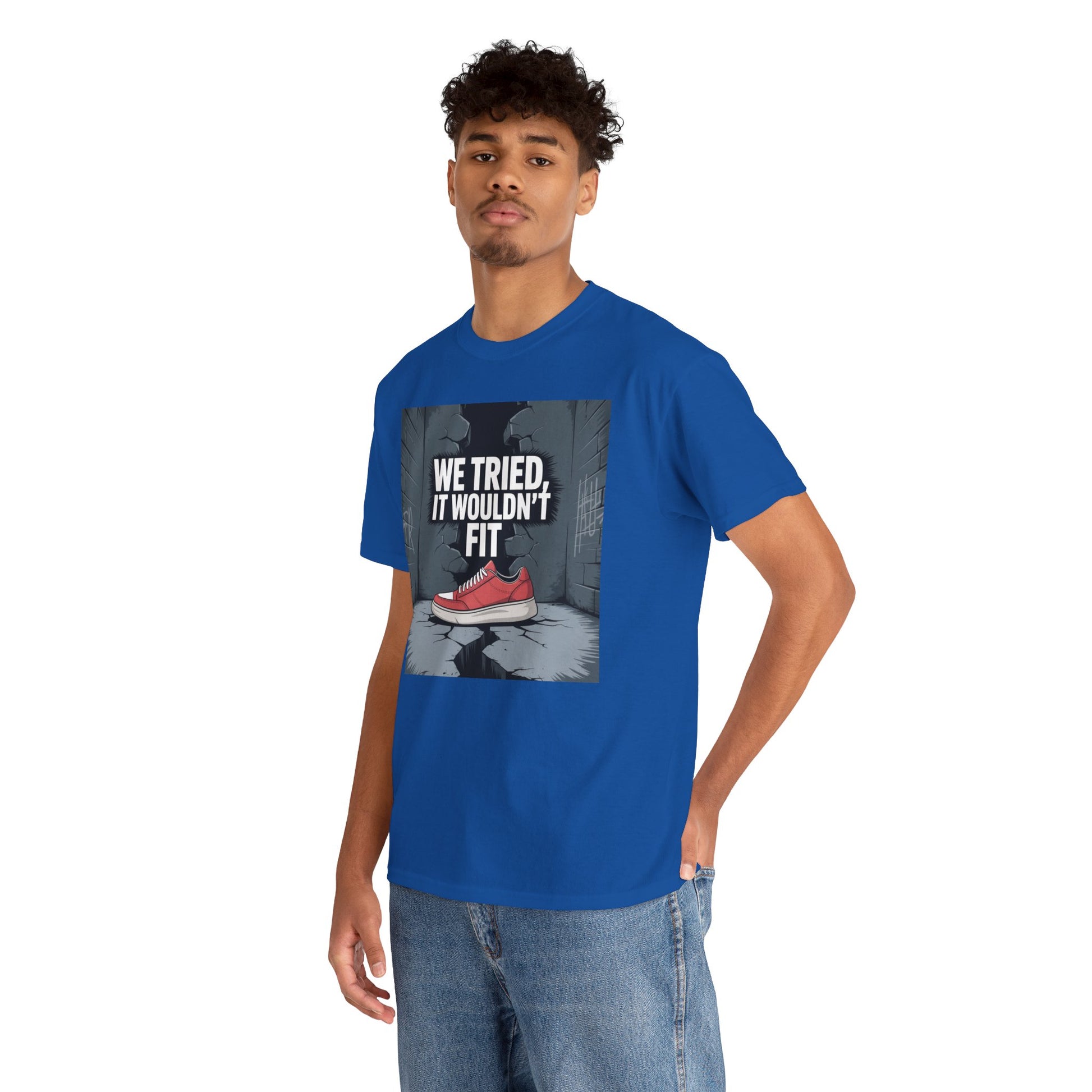 We Tried, It Wouldn't Fit T‑Shirt — Funny Shoe Locker Room Gym Tee Printify