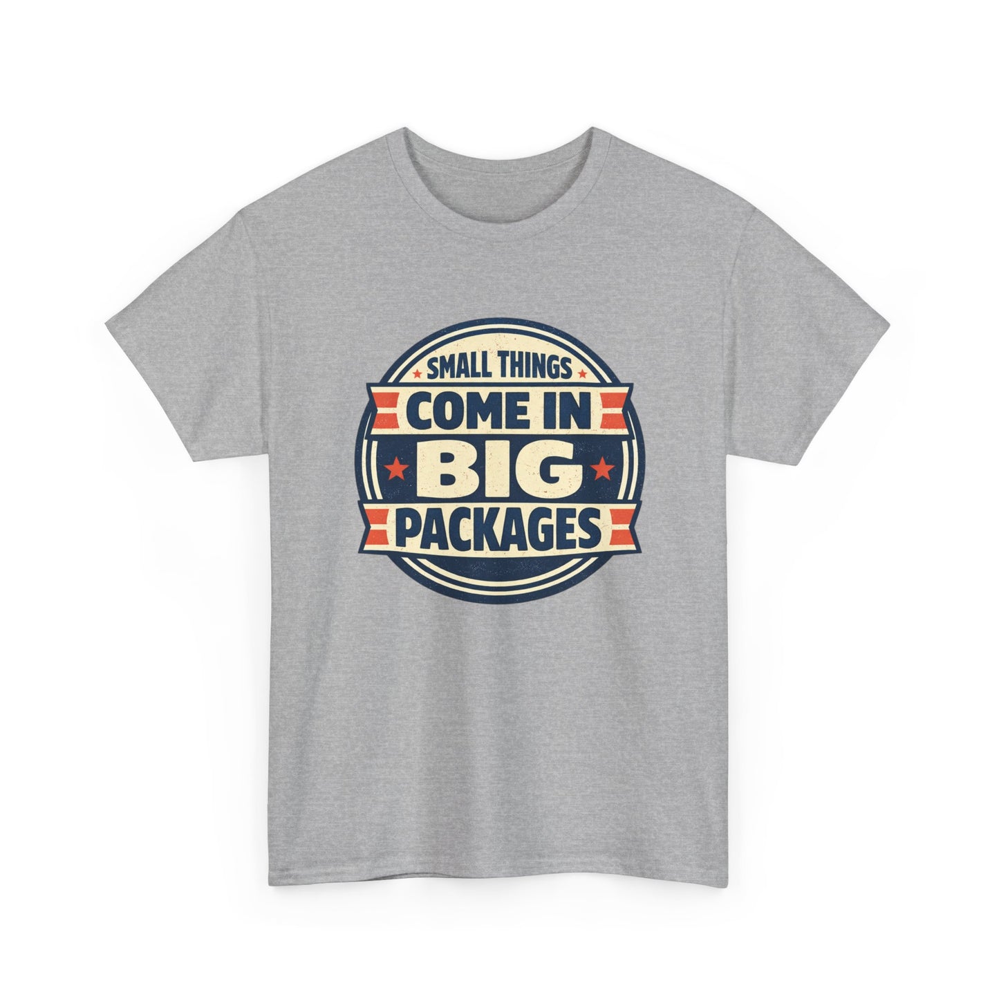 T-Shirt — "Small Things Come in Big Packages" Retro Badge Tee