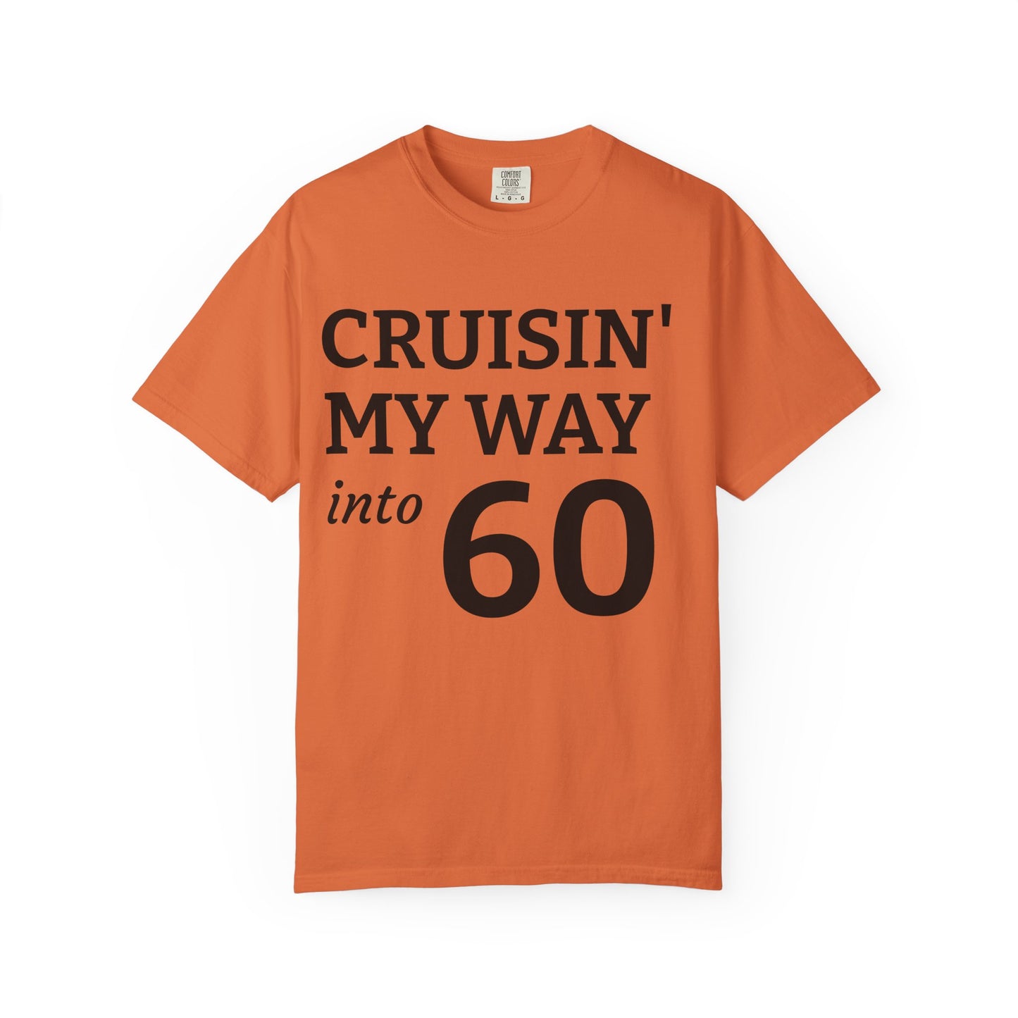 Cruisin' My Way Into 60 T-Shirt — 60th Birthday Tee