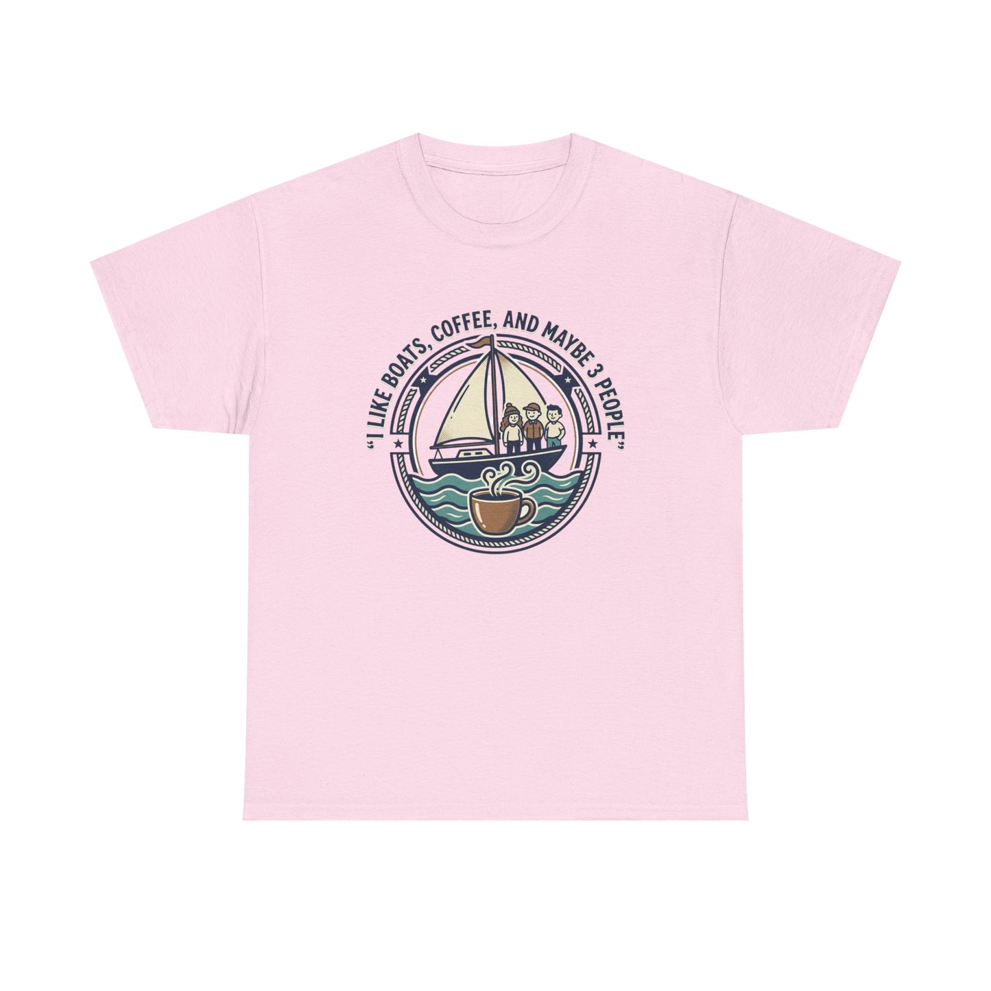 Sailboats & Coffee T‑Shirt — "I Like Boats, Coffee, and Maybe 3 People" Graphic Tee Printify