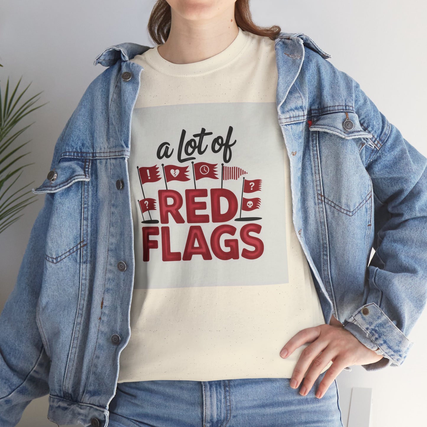 T-Shirt — “A Lot of Red Flags” Funny Relationship Humor Tee