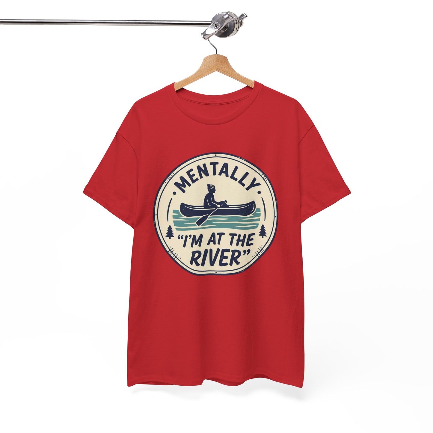 "Mentally I’m At The River" Canoe Graphic Tee