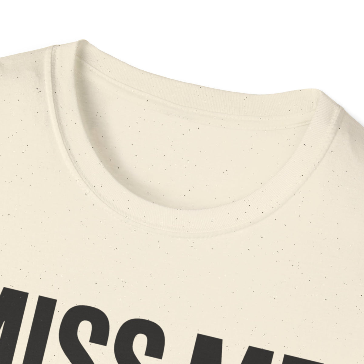 Graphic T-Shirt — "Miss Me With That Bullshit!!!" Bold Statement Tee