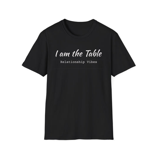 I am the Table