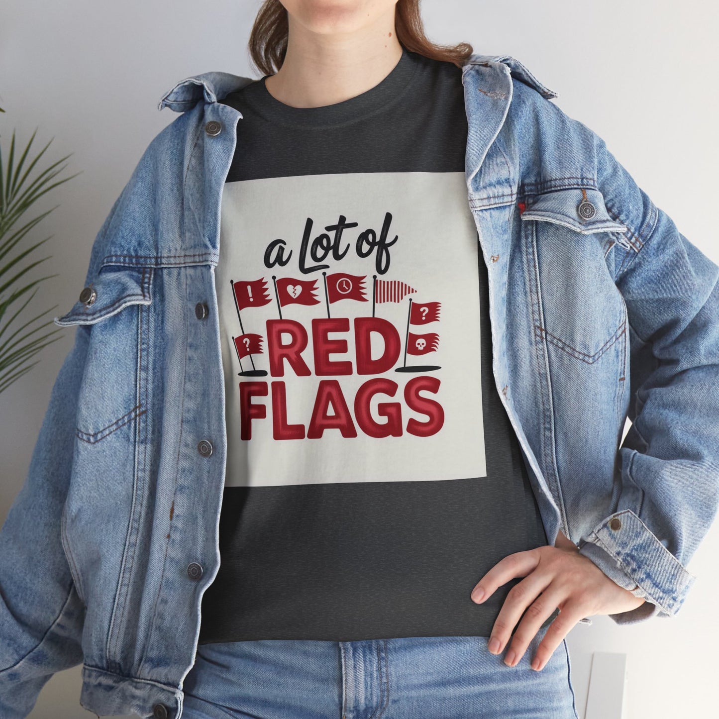 T-Shirt — “A Lot of Red Flags” Funny Relationship Humor Tee