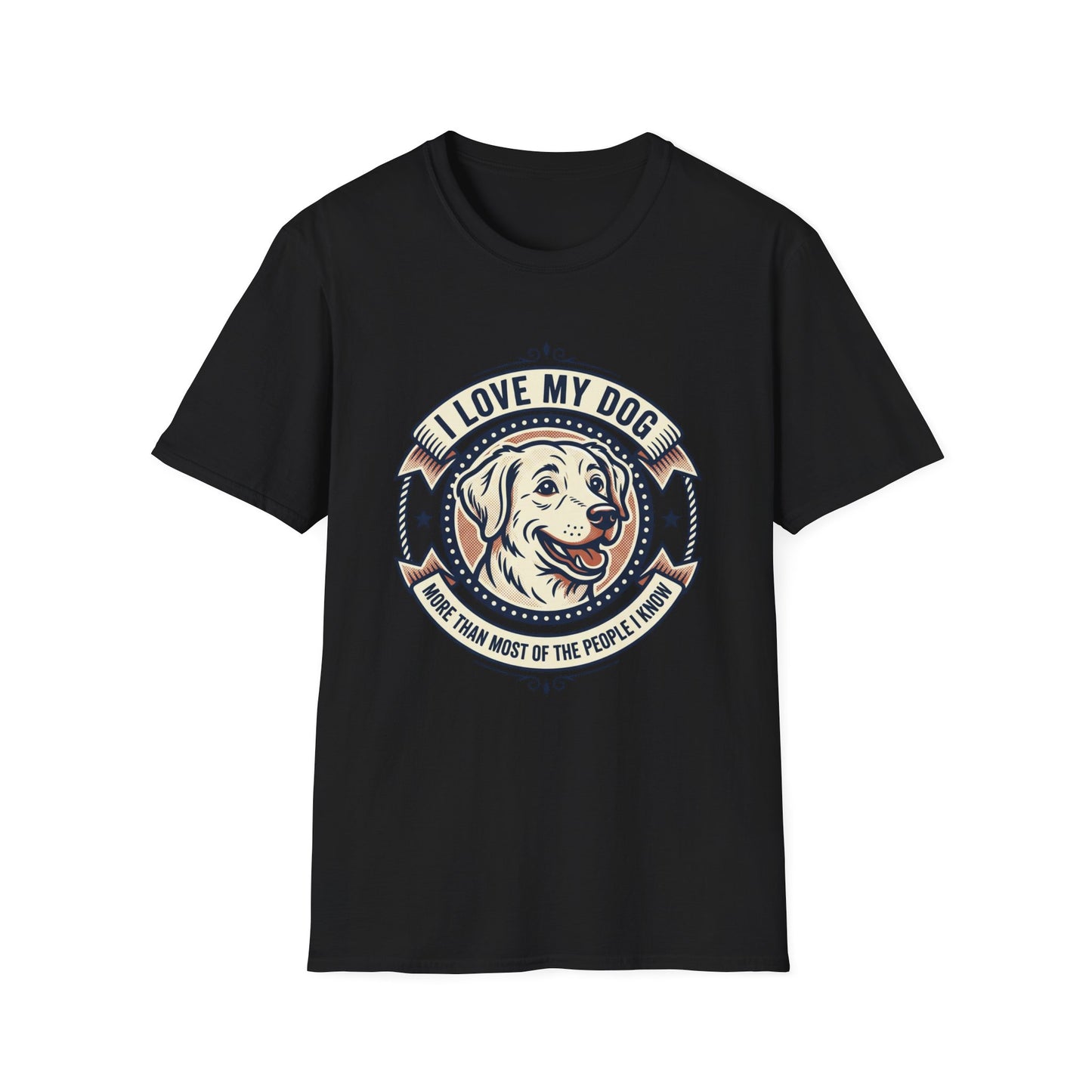 I Love My Dog T-Shirt – Retro Dog Lover Tee ("I Love My Dog More Than Most of the People I Know")