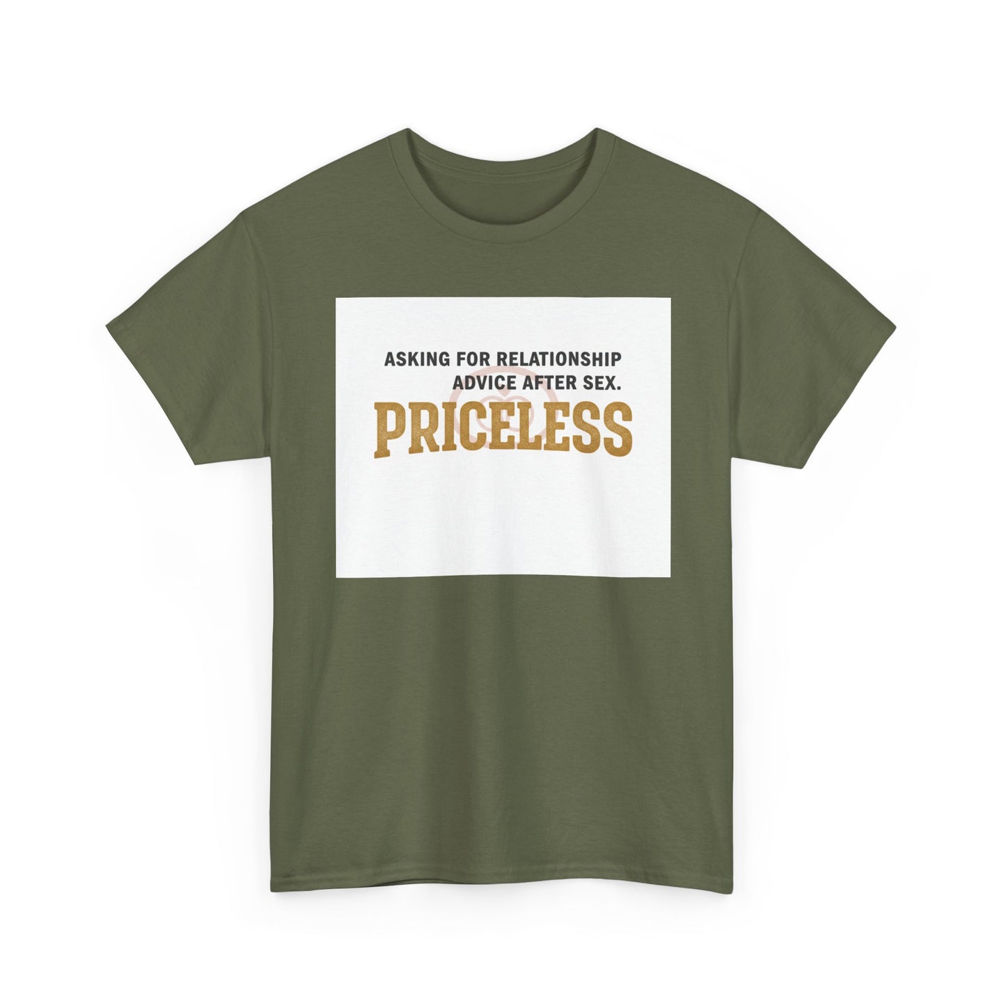 Priceless Funny Graphic Tee — "Asking for Relationship Advice After Sex" Casual Cotton Shirt