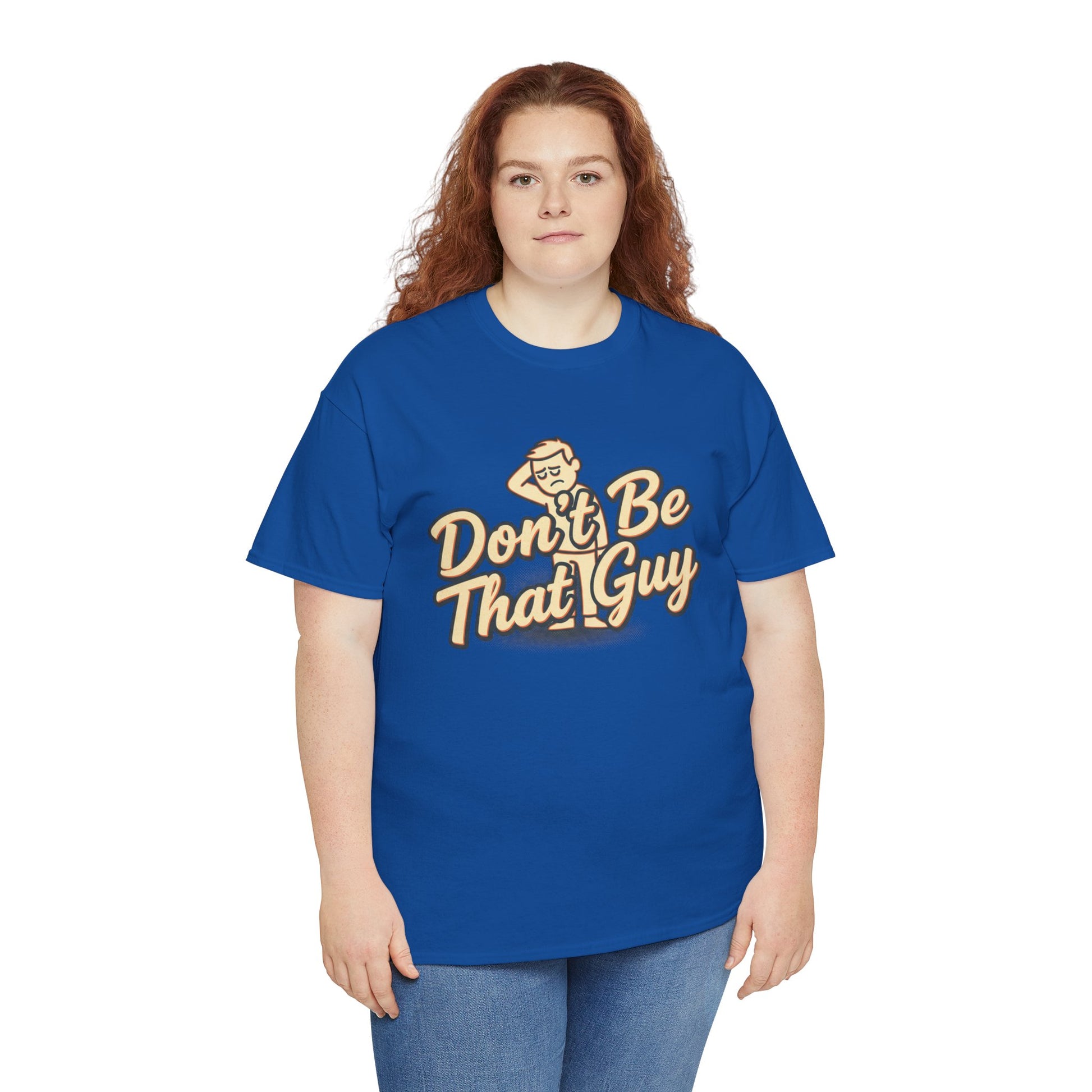 Don't Be That Guy Tee — Retro Graphic White T‑Shirt Printify